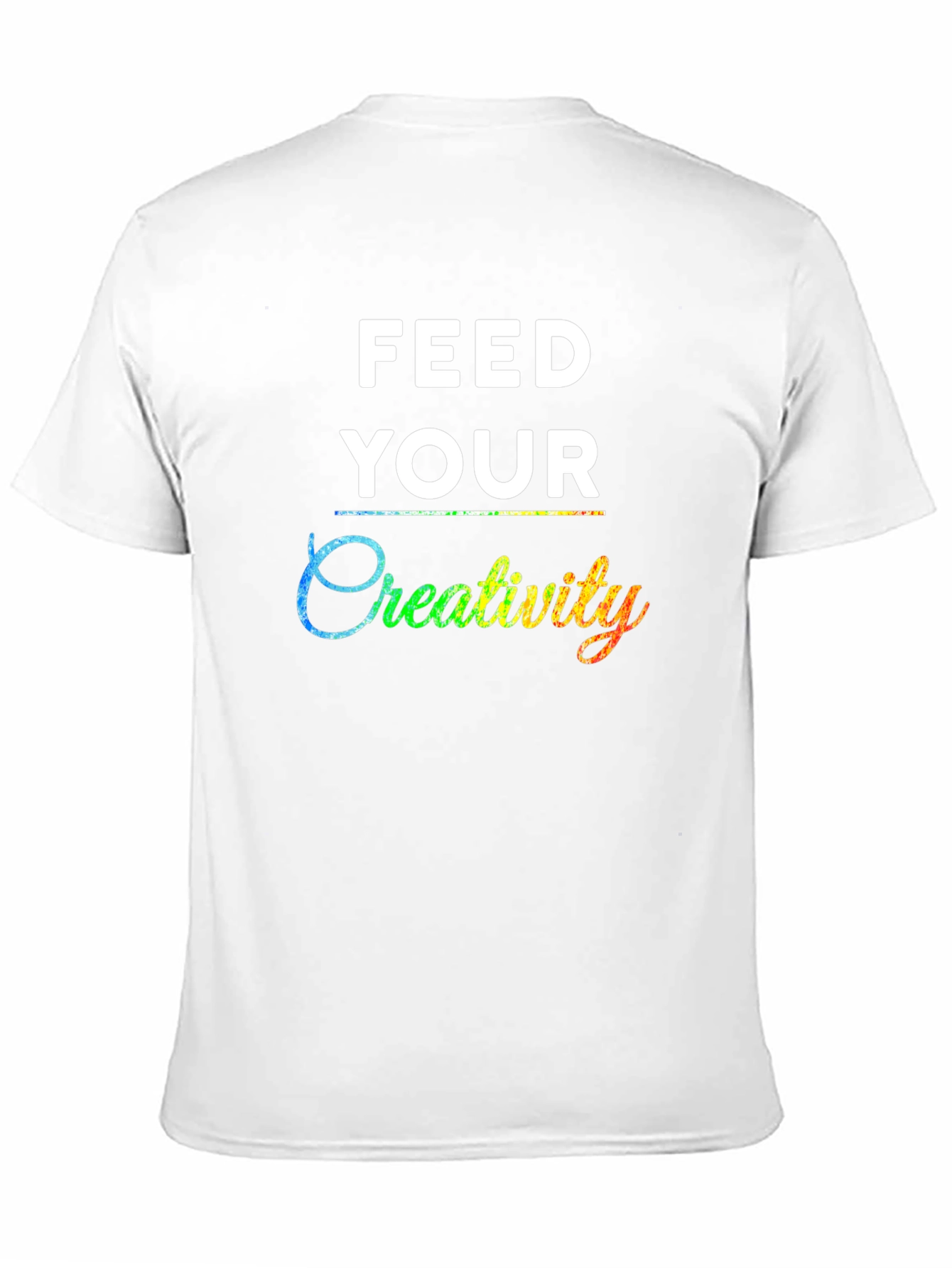 Feed Your Creativity T-Shirt - Graphic Tee