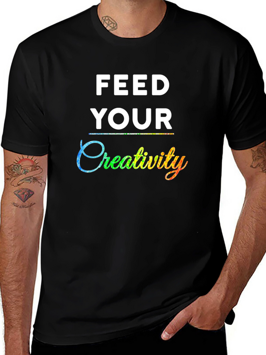 Feed Your Creativity T-Shirt - Graphic Tee