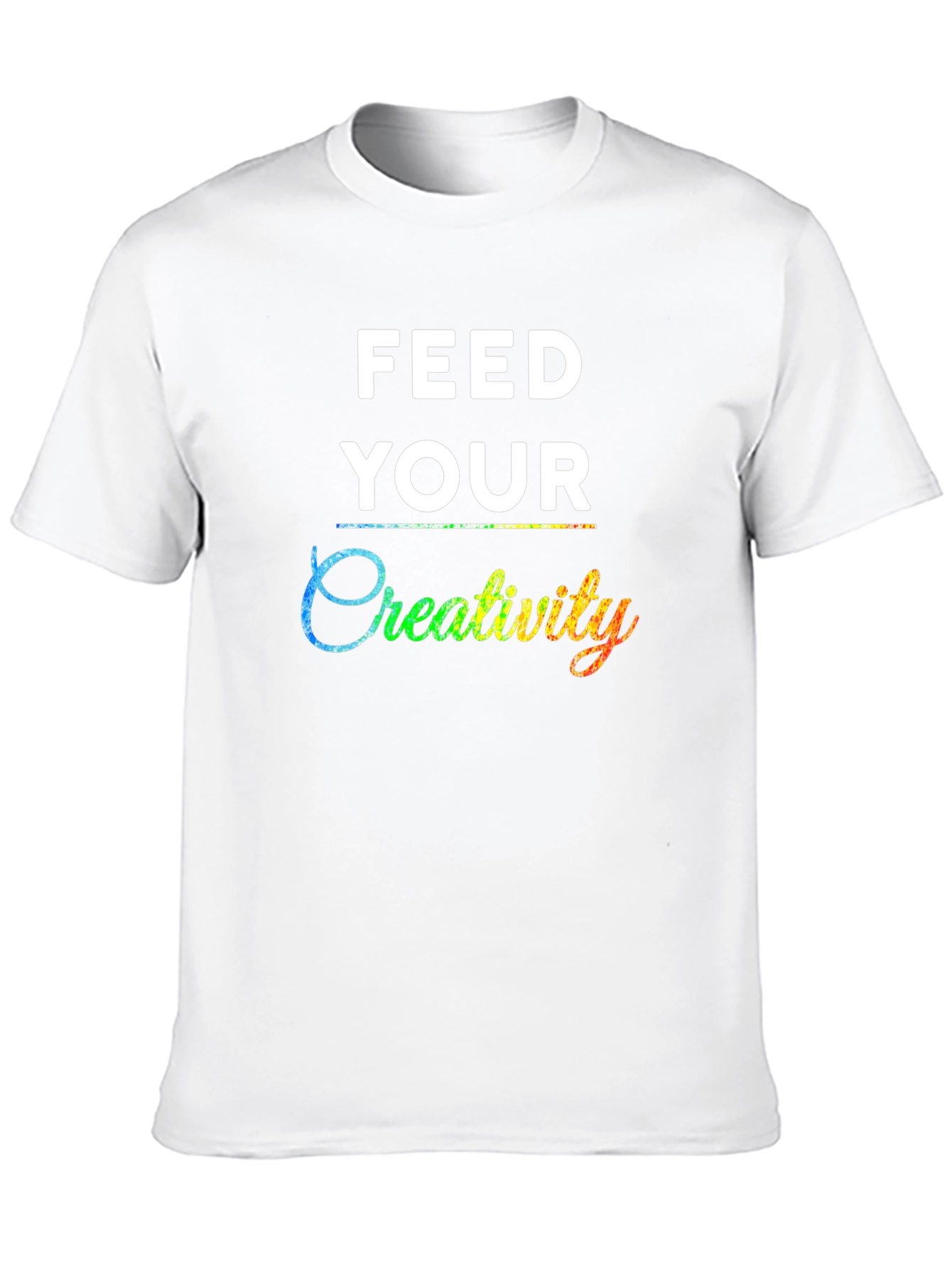Feed Your Creativity T-Shirt - Graphic Tee