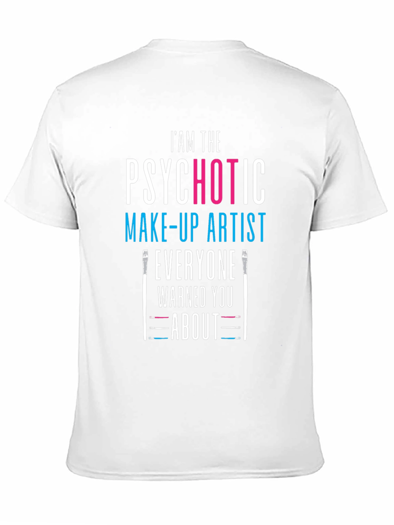 Psychotic Make-up Artist Black T-Shirt