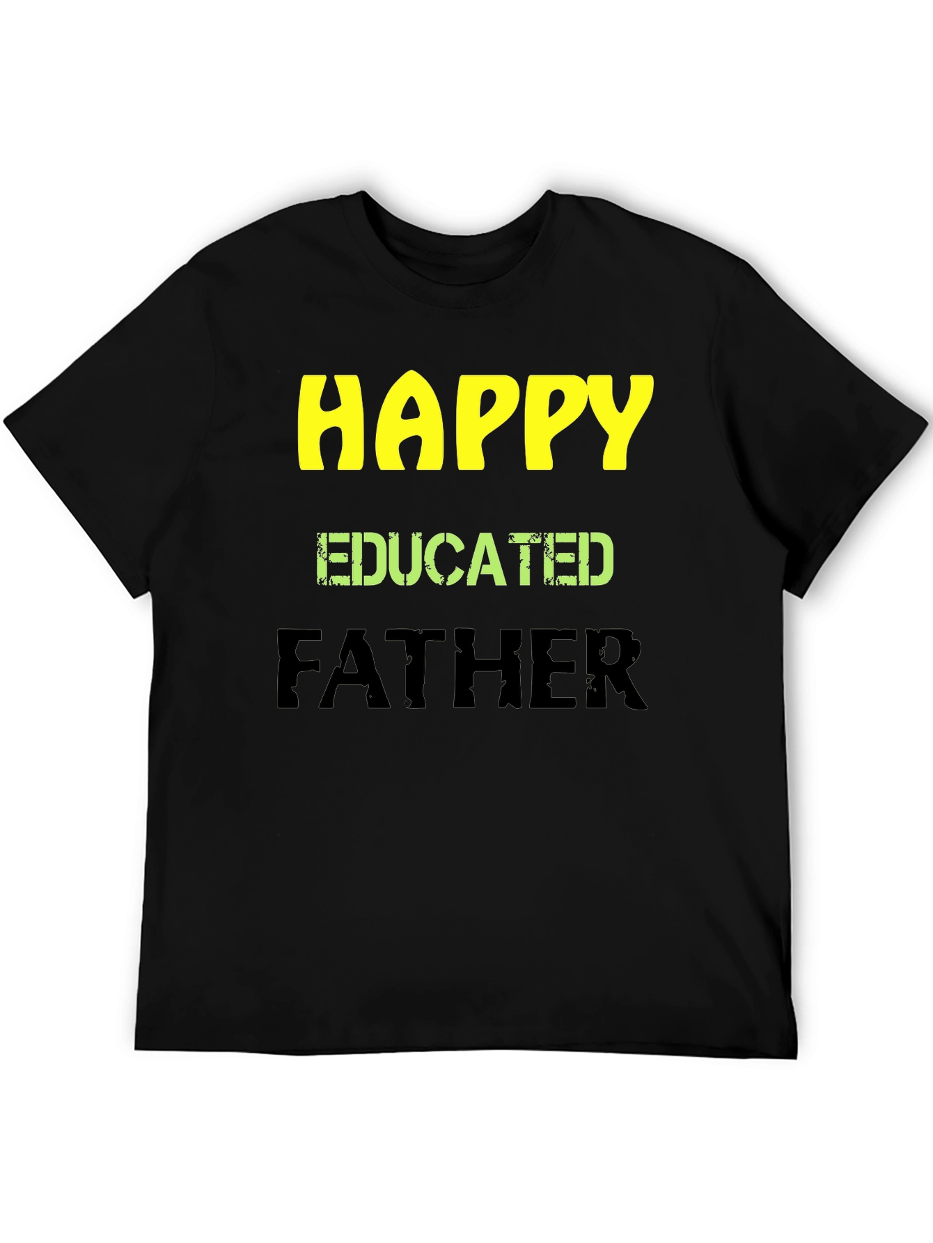 Happy Educated Father Graphic T-Shirt