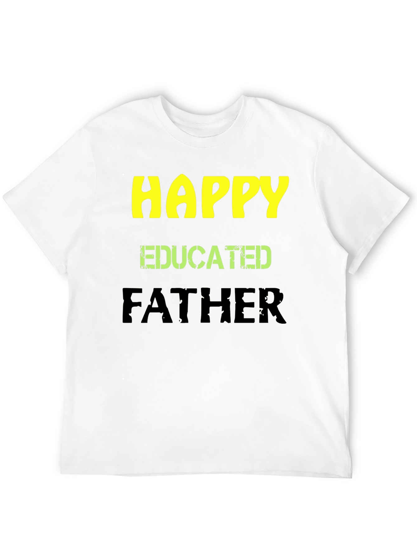 Happy Educated Father Graphic T-Shirt