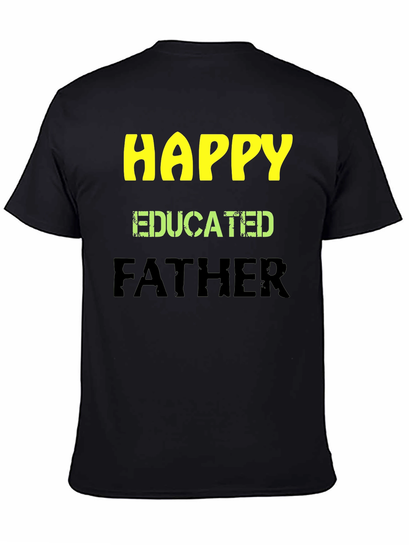 Happy Educated Father Graphic T-Shirt