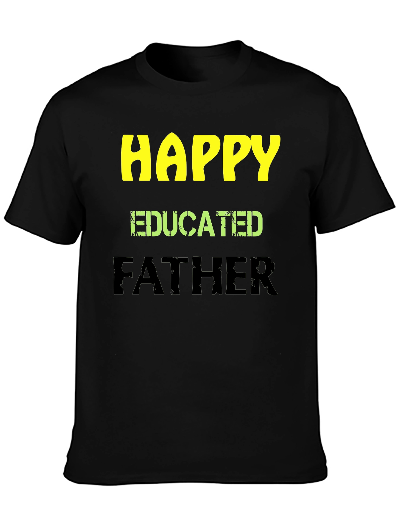 Happy Educated Father Graphic T-Shirt