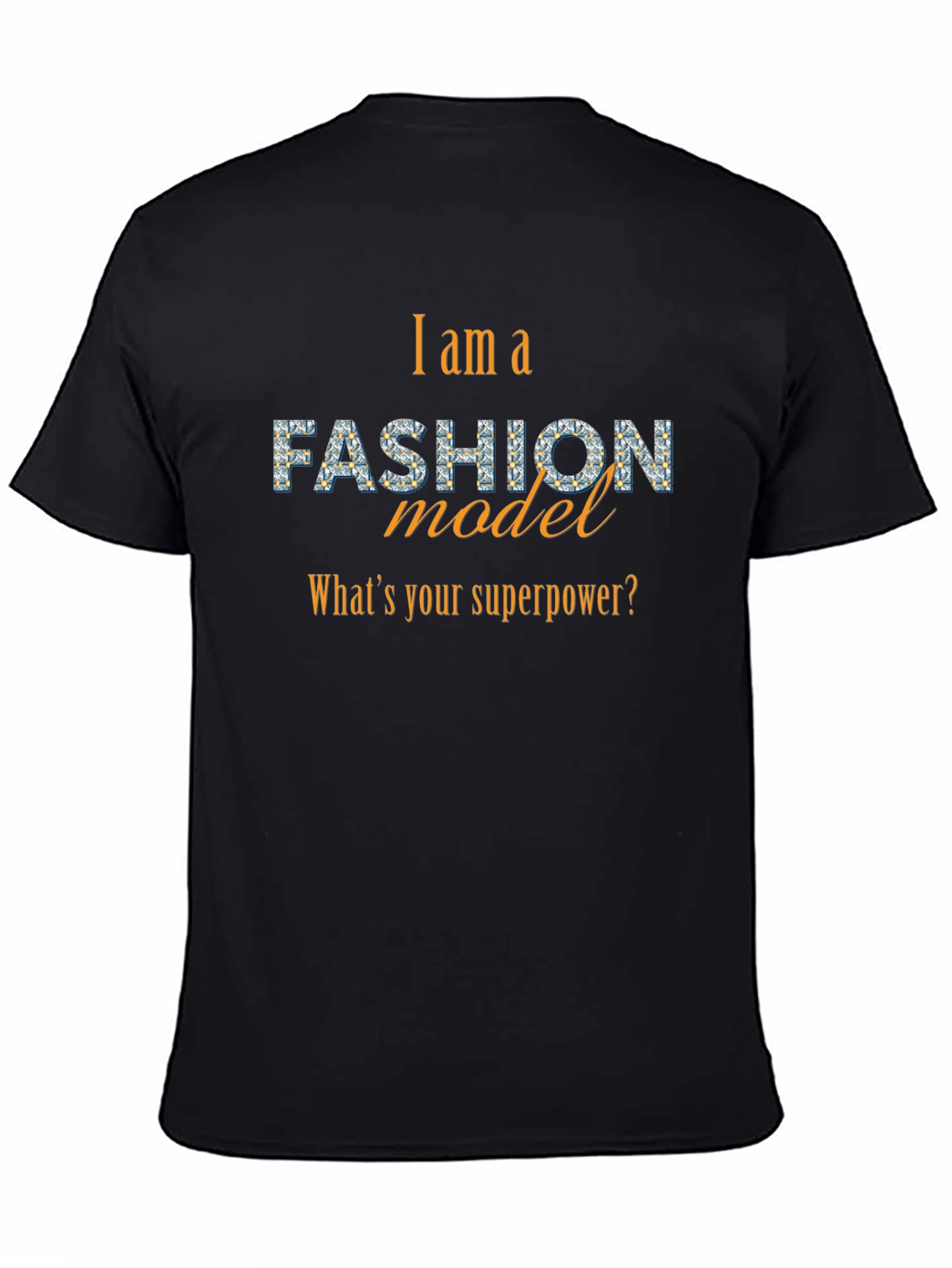 Fashion Model Graphic Tee - Whats Your Superpower?