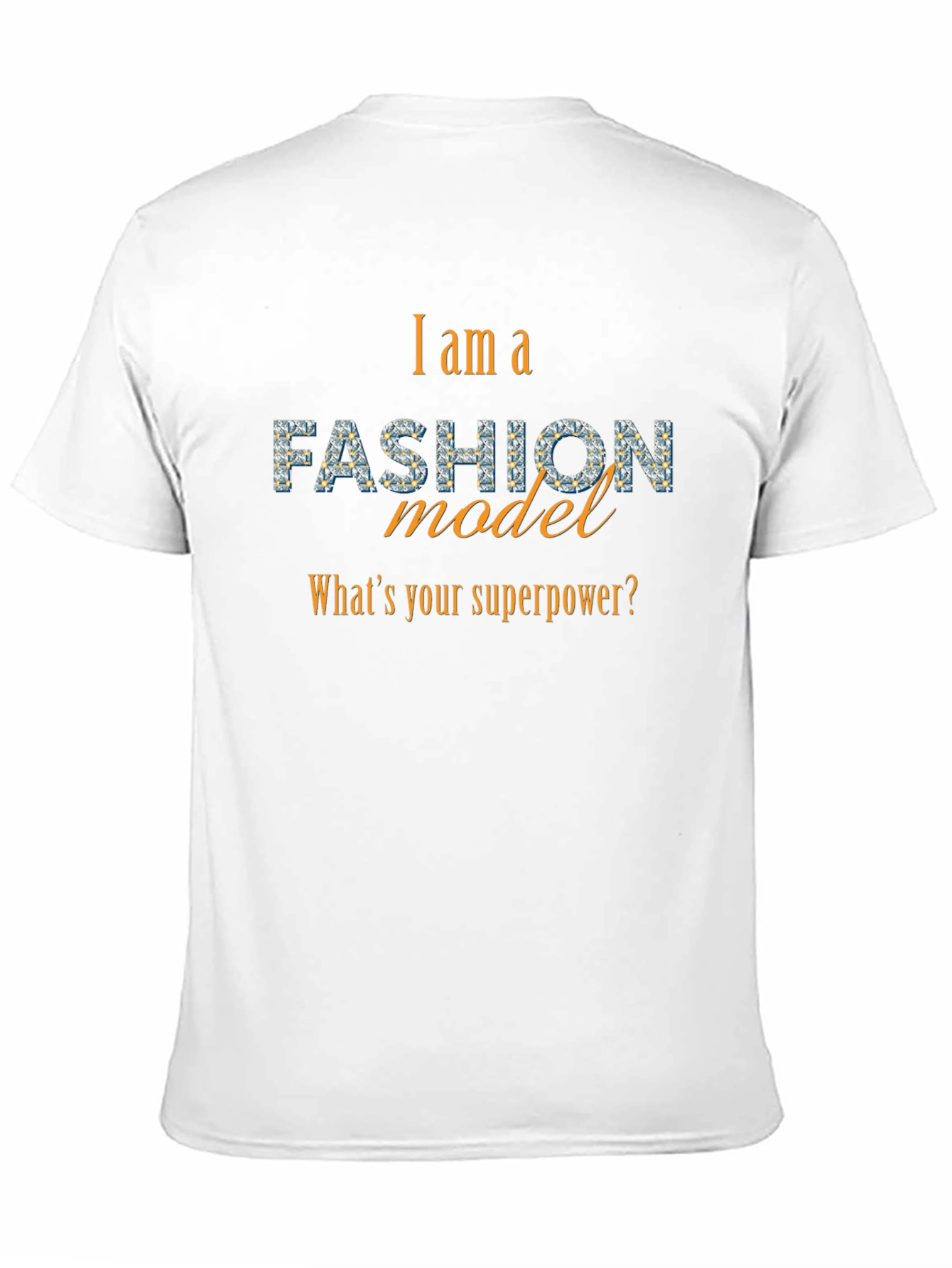 Fashion Model Graphic Tee - Whats Your Superpower?