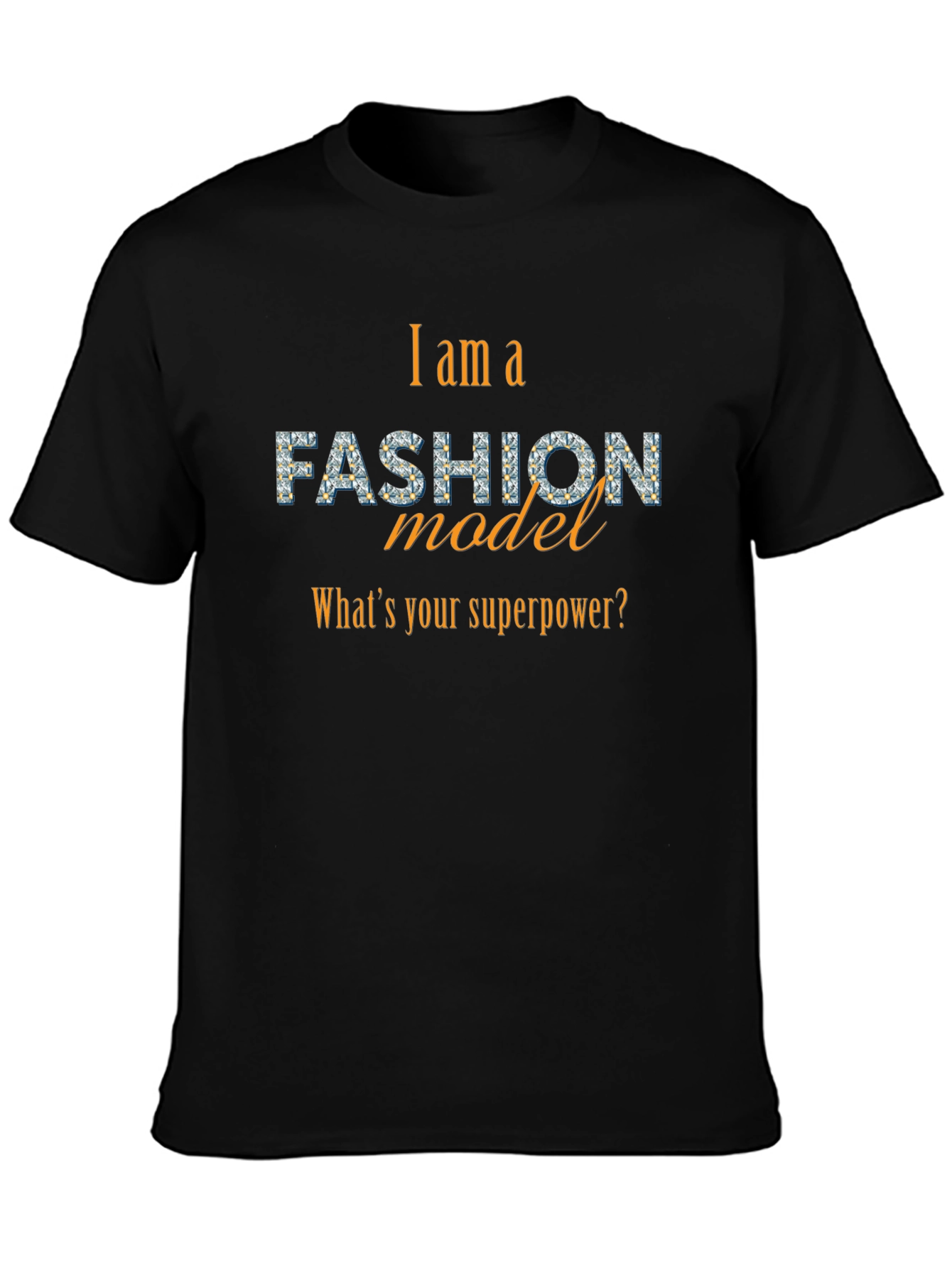 Fashion Model Graphic Tee - Whats Your Superpower?