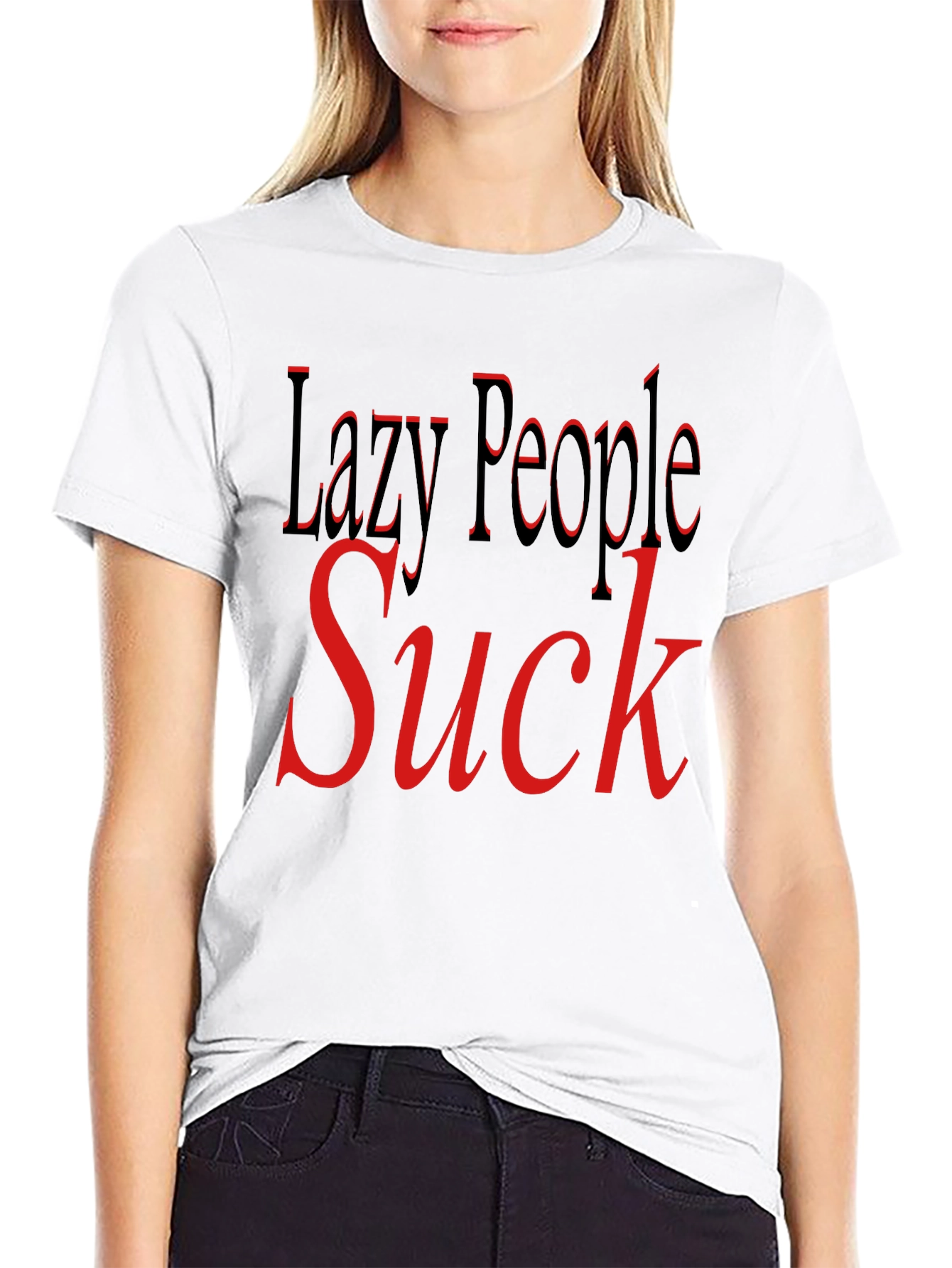 Lazy People Suck Graphic T-Shirt