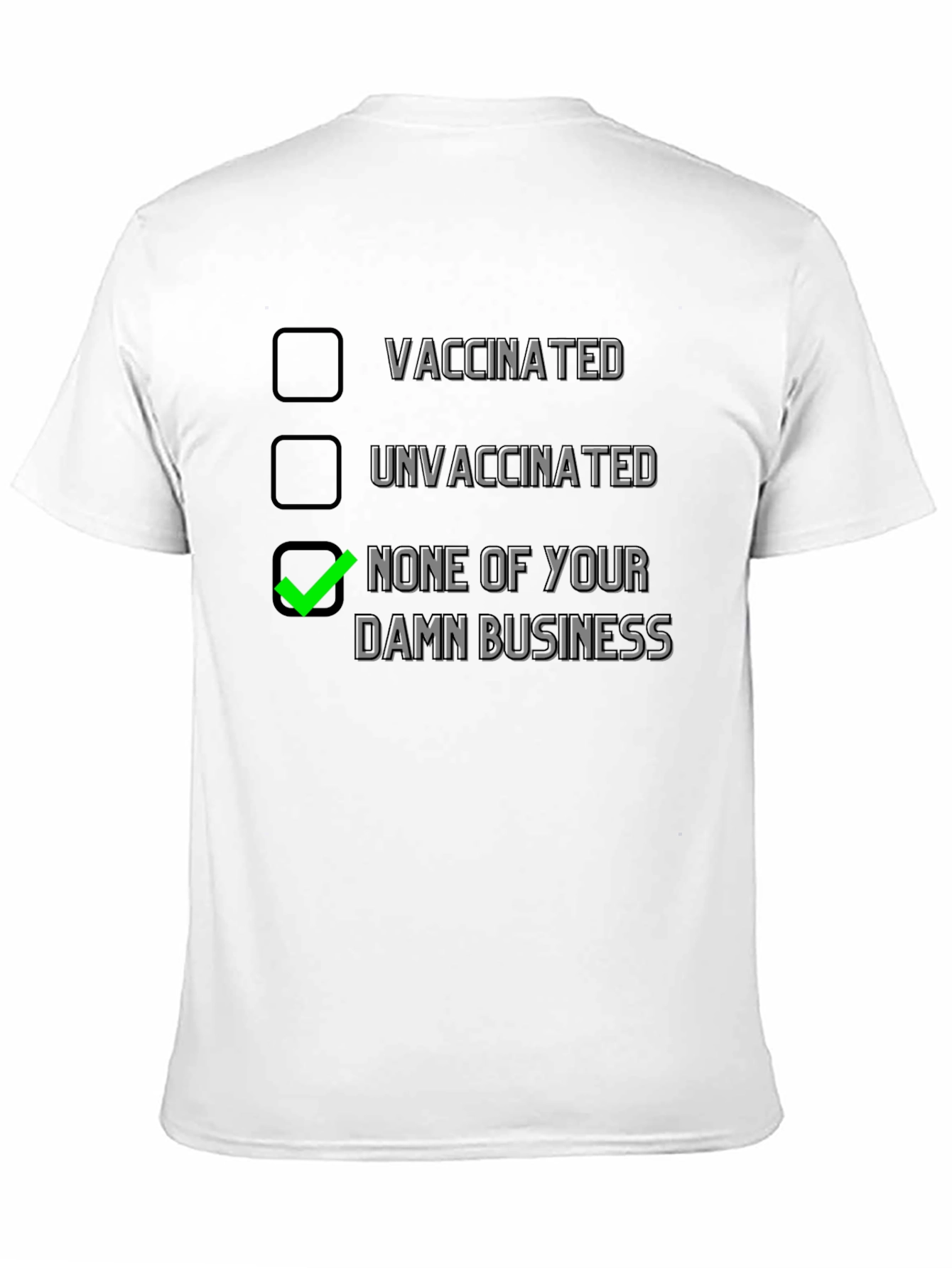 Vaccination Status T-Shirt - None Of Your Damn Business