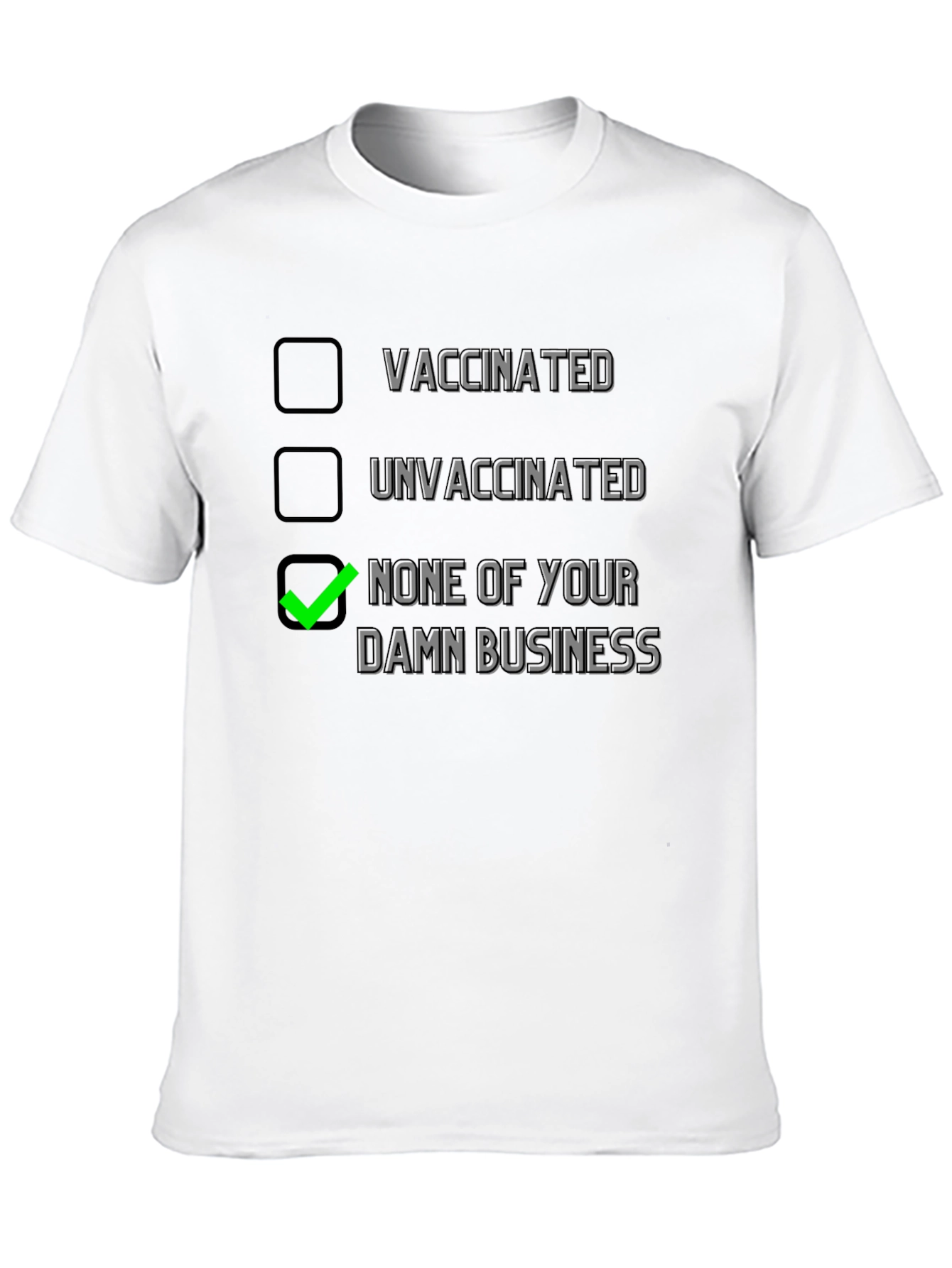 Vaccination Status T-Shirt - None Of Your Damn Business