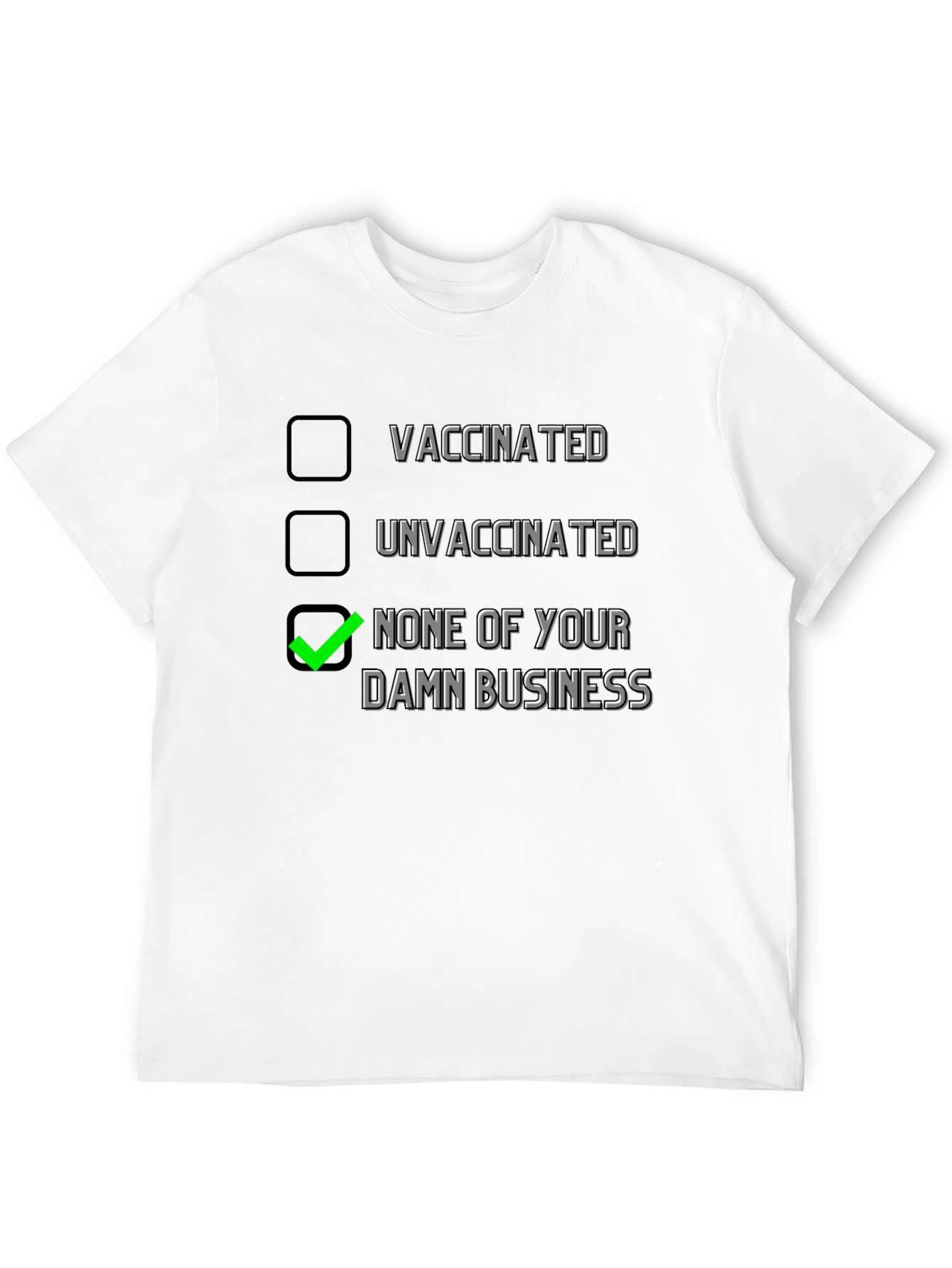 Vaccination Status T-Shirt - None Of Your Damn Business