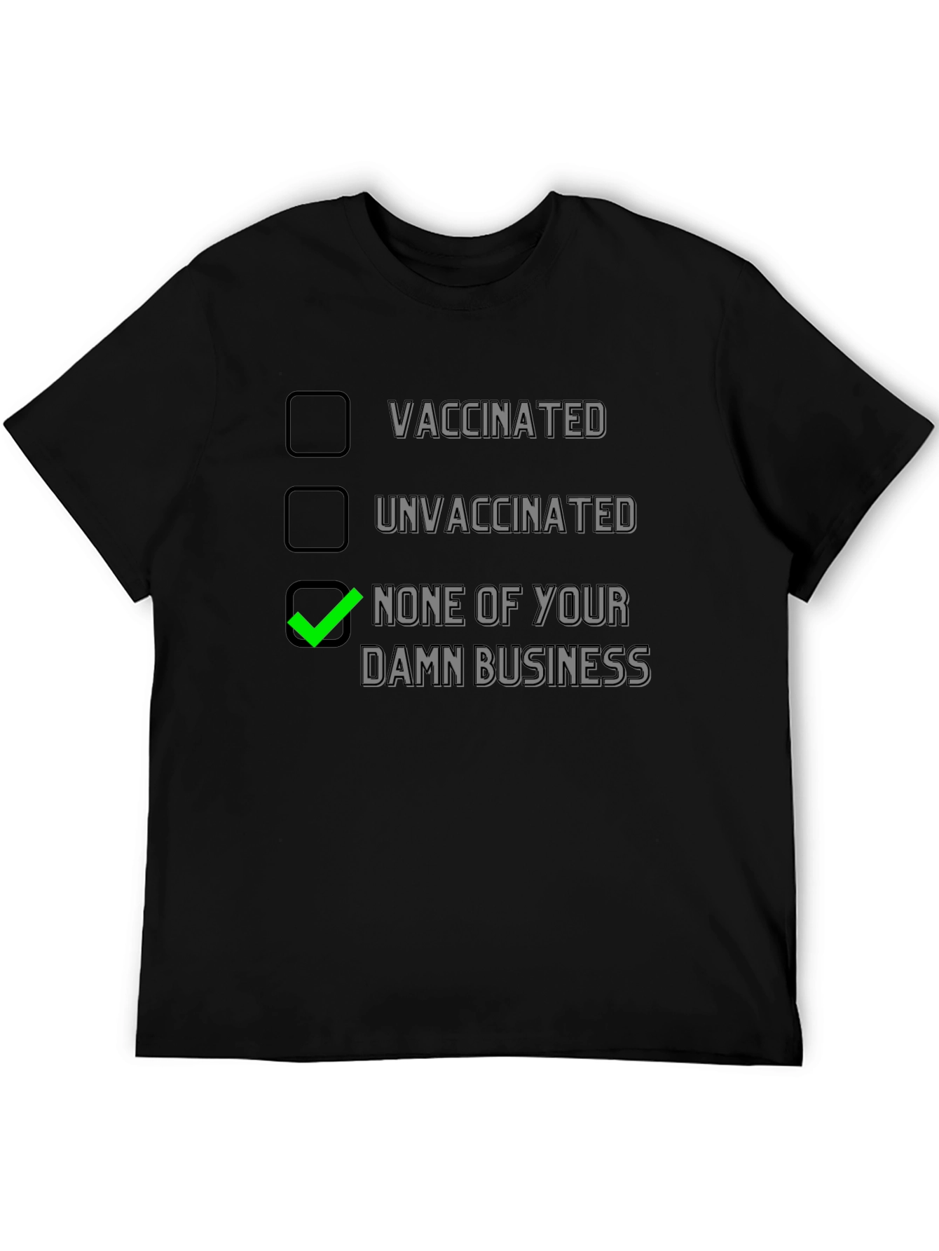 Vaccination Status T-Shirt - None Of Your Damn Business