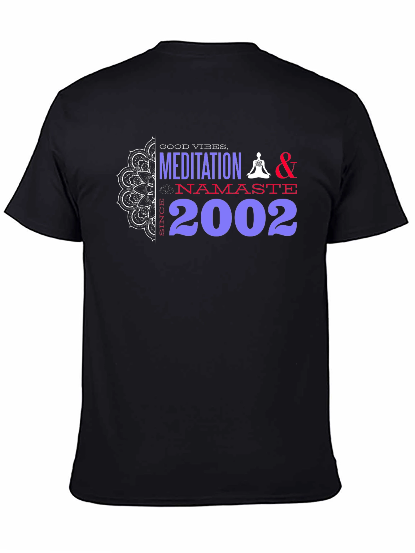 Meditation & Namaste Graphic T-Shirt - Since 2002