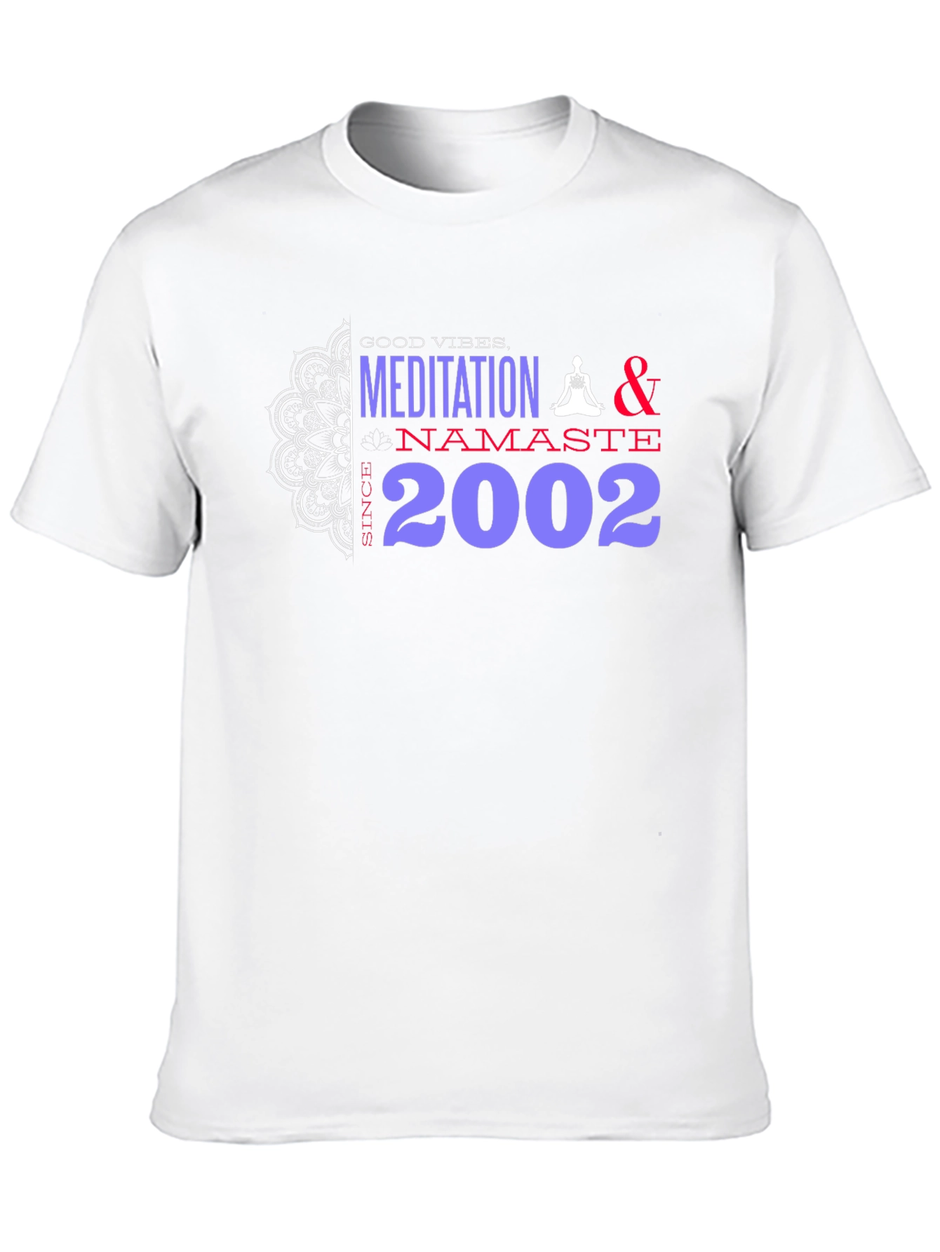 Meditation & Namaste Graphic T-Shirt - Since 2002