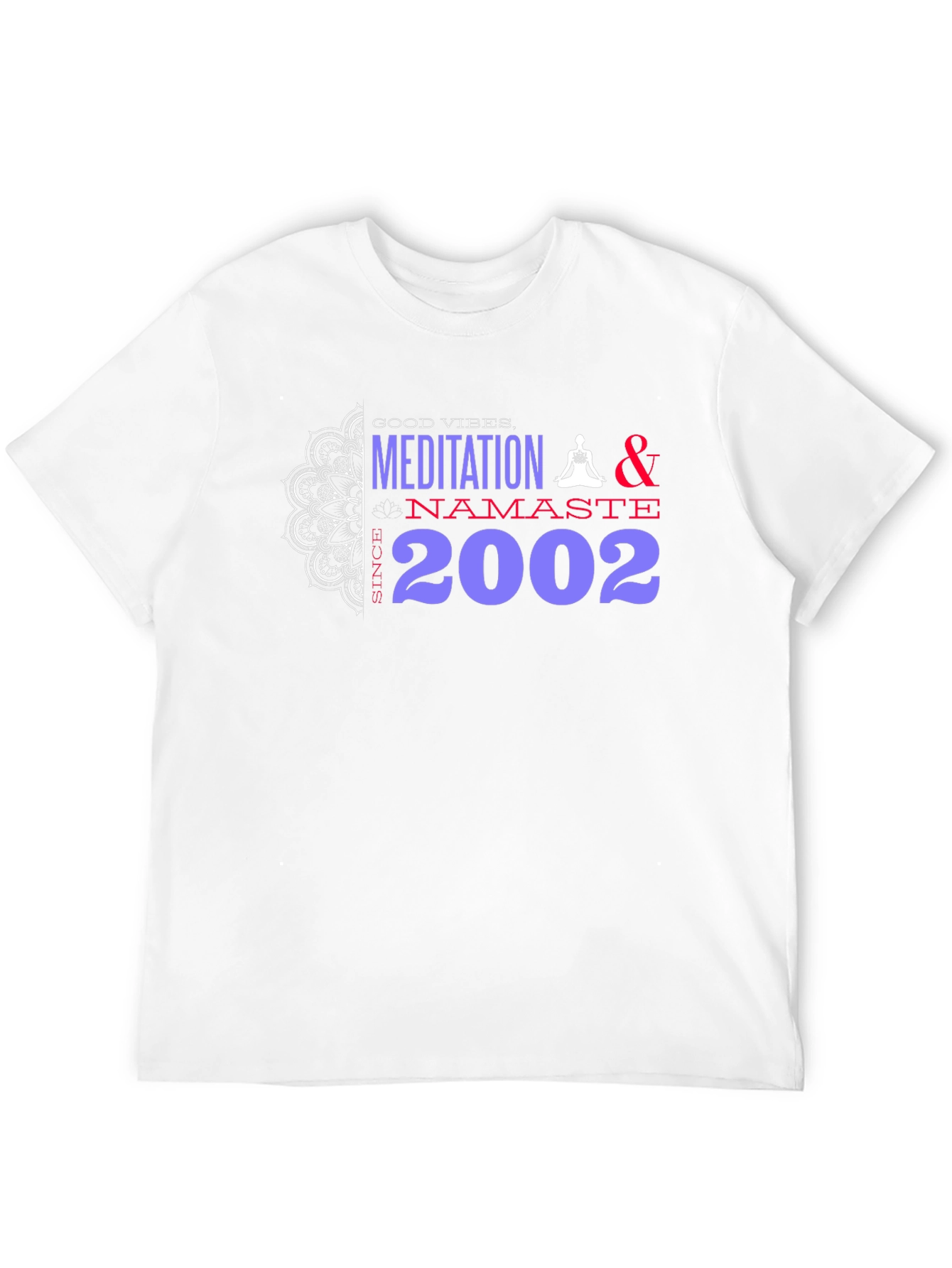 Meditation & Namaste Graphic T-Shirt - Since 2002
