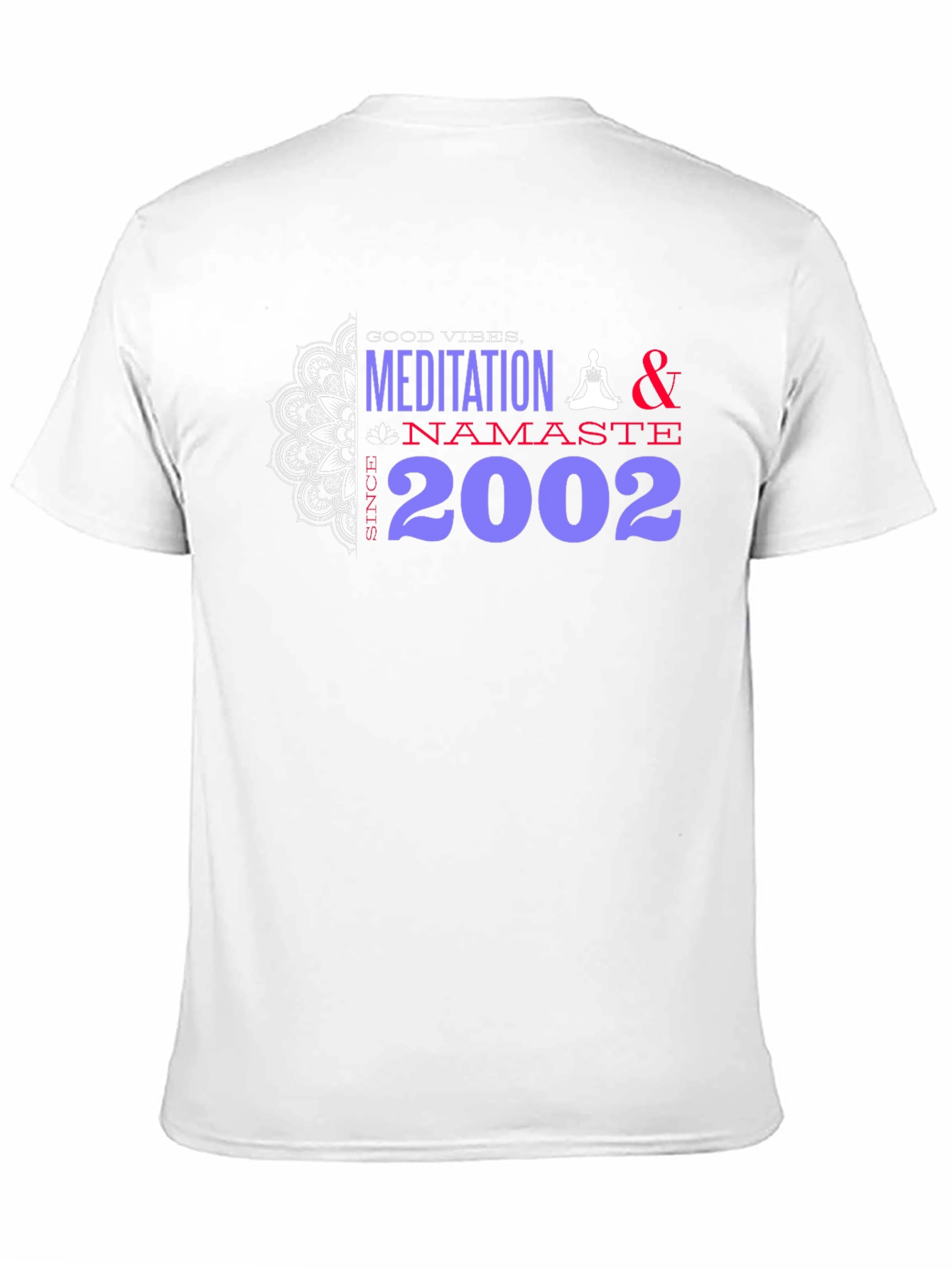 Meditation & Namaste Graphic T-Shirt - Since 2002