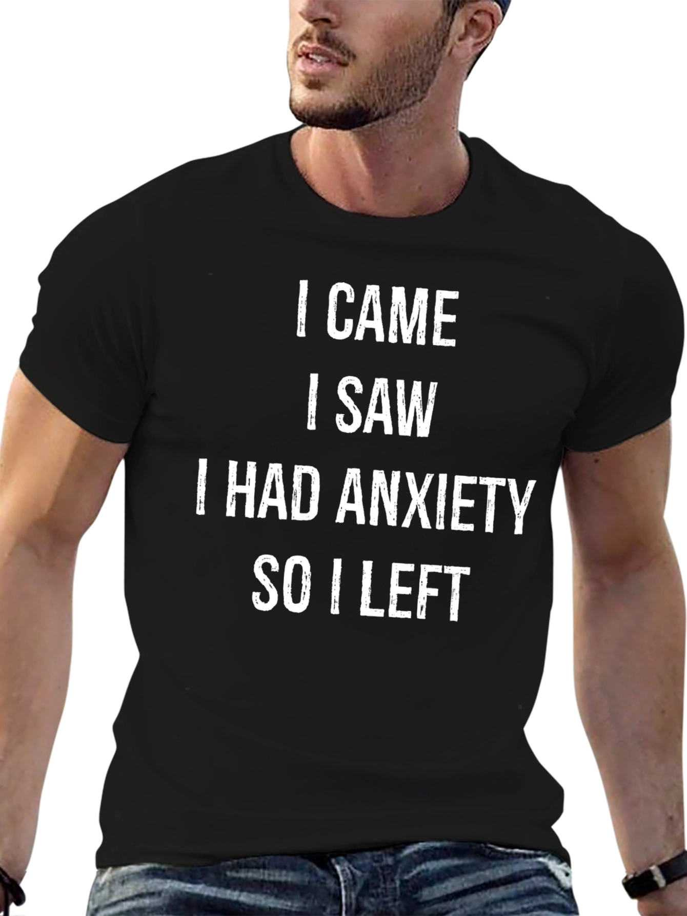 I Came I Saw I Had Anxiety T-Shirt