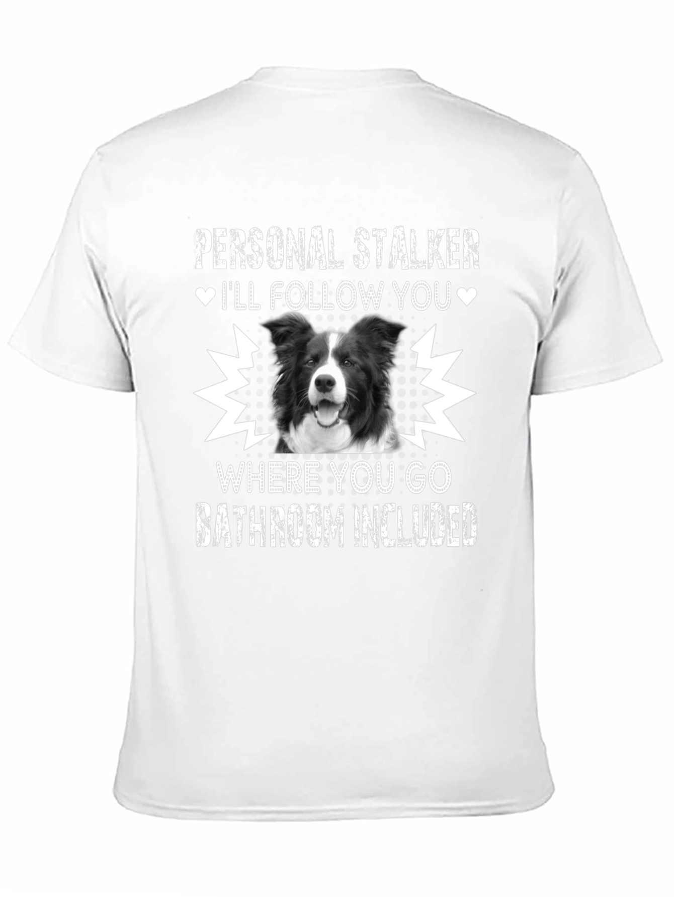 Personal Stalker Dog T-Shirt