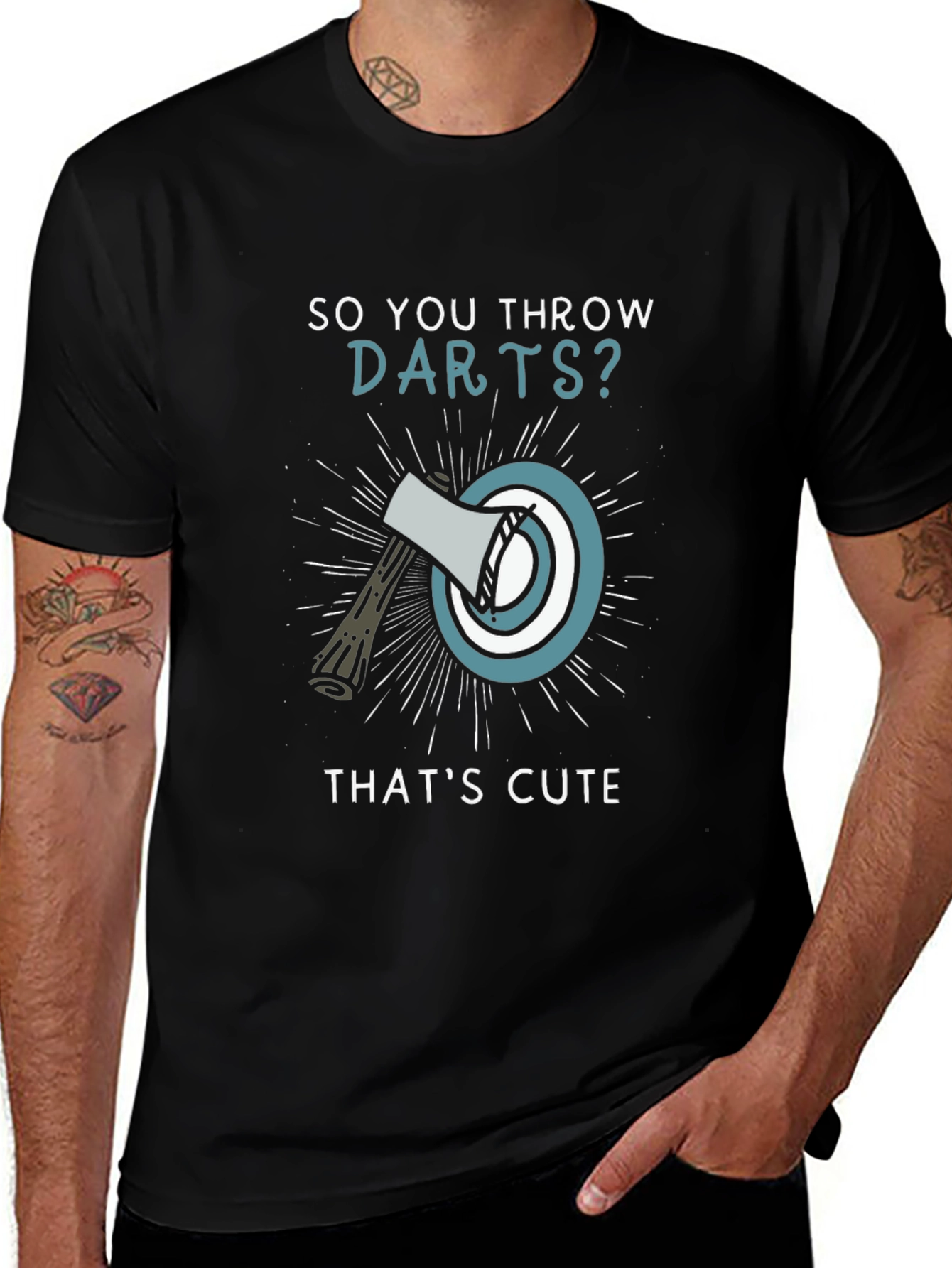 So You Throw Darts? Axe Throwing Humor T-Shirt