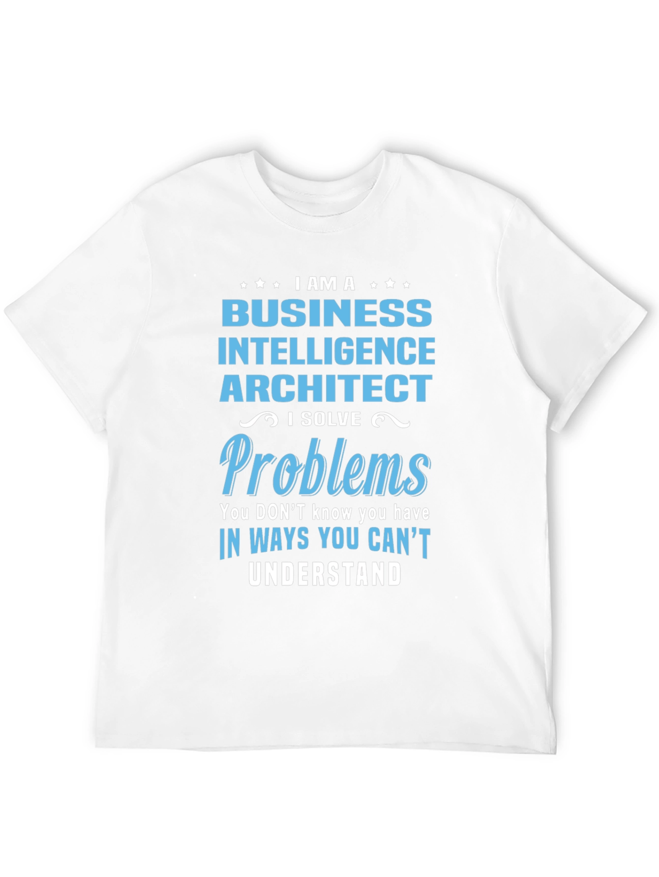 Business Intelligence Architect T-Shirt