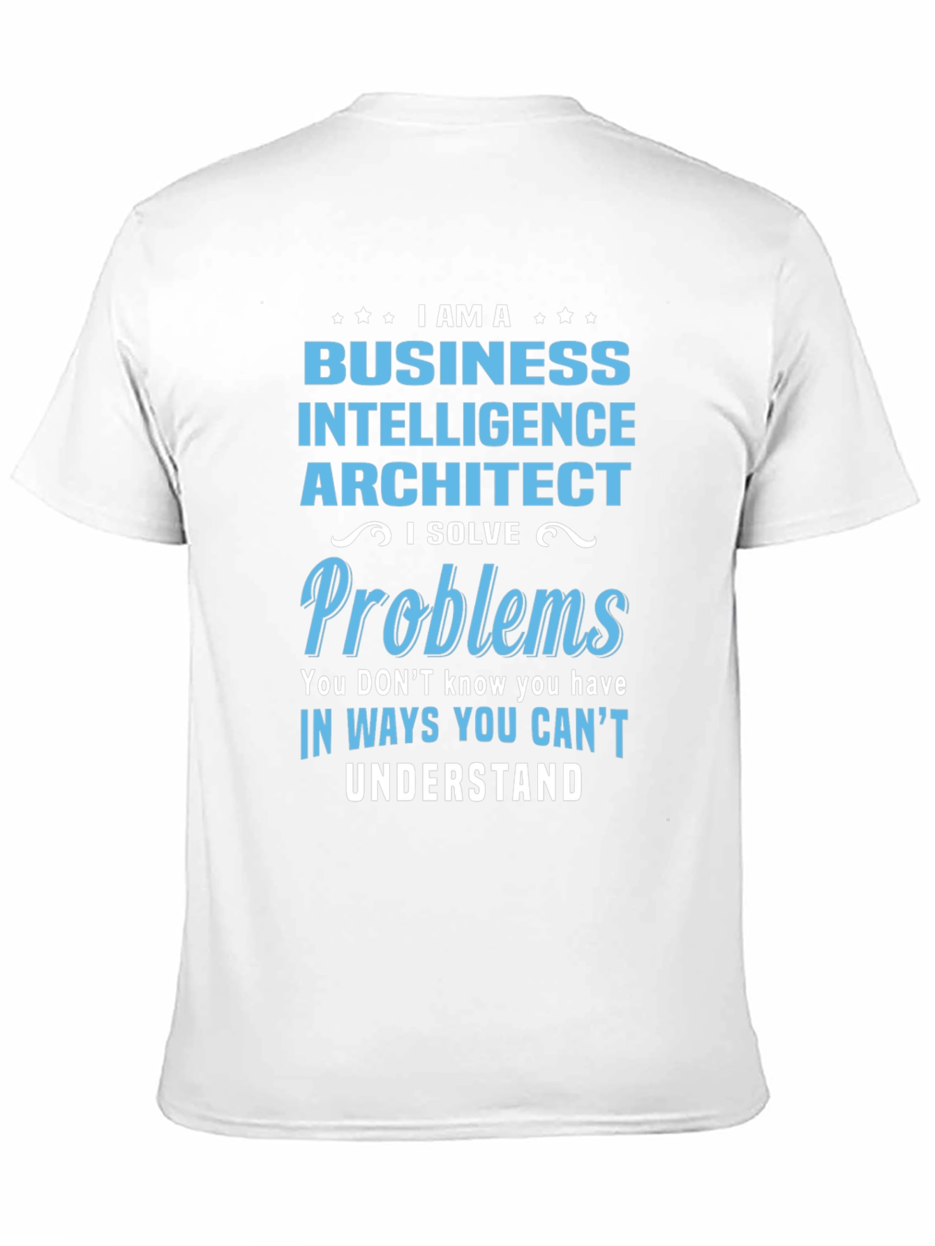 Business Intelligence Architect T-Shirt