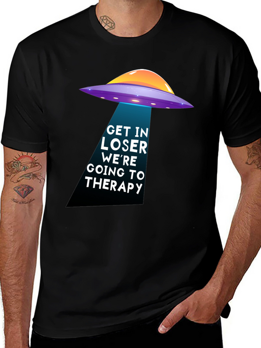 Get In Loser Alien Abduction Therapy T-Shirt