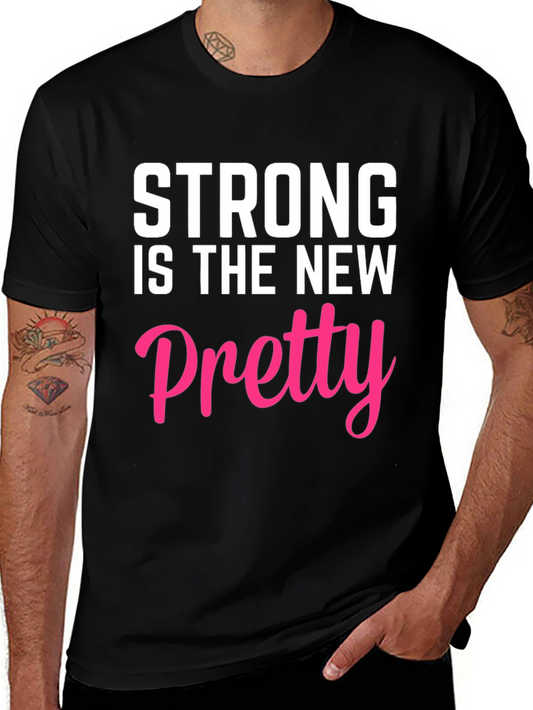 Strong is the New Pretty Graphic Tee