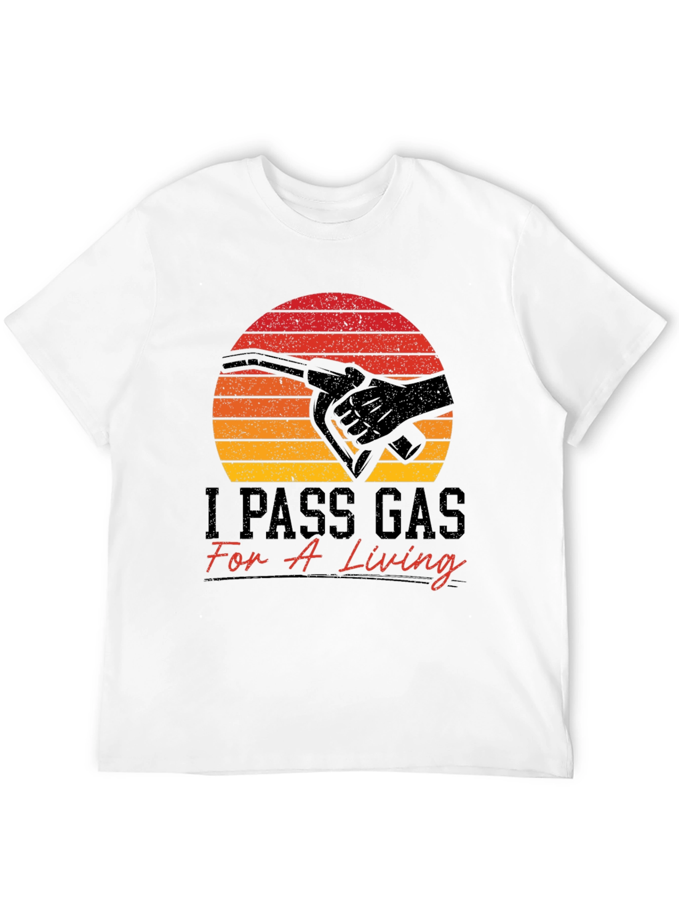 I Pass Gas For A Living Funny T-Shirt