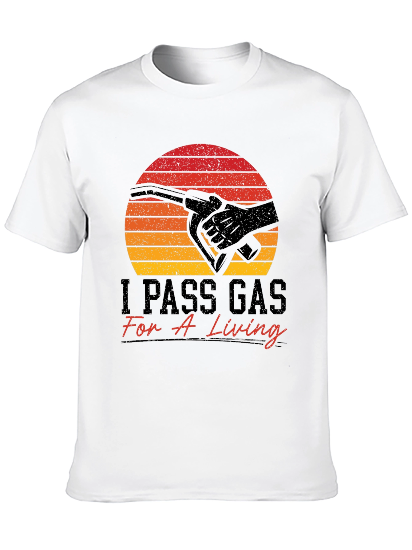 I Pass Gas For A Living Funny T-Shirt