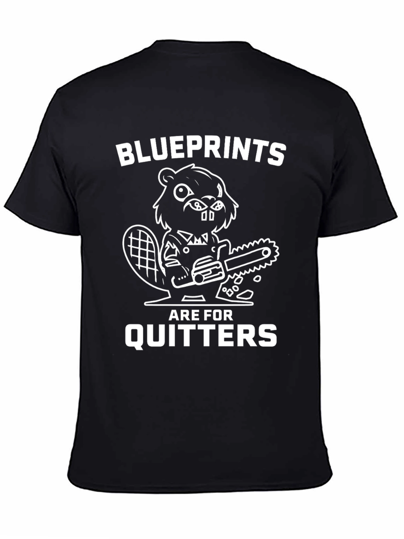 Blueprints Are For Quitters Beaver Graphic Tee