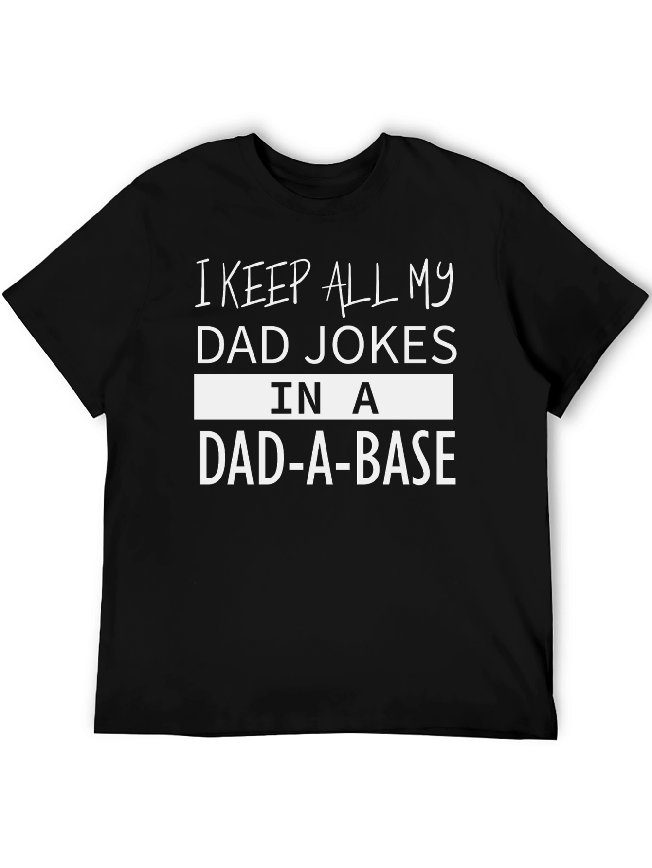 Dad Jokes T-Shirt - Dad-a-base Funny Tee