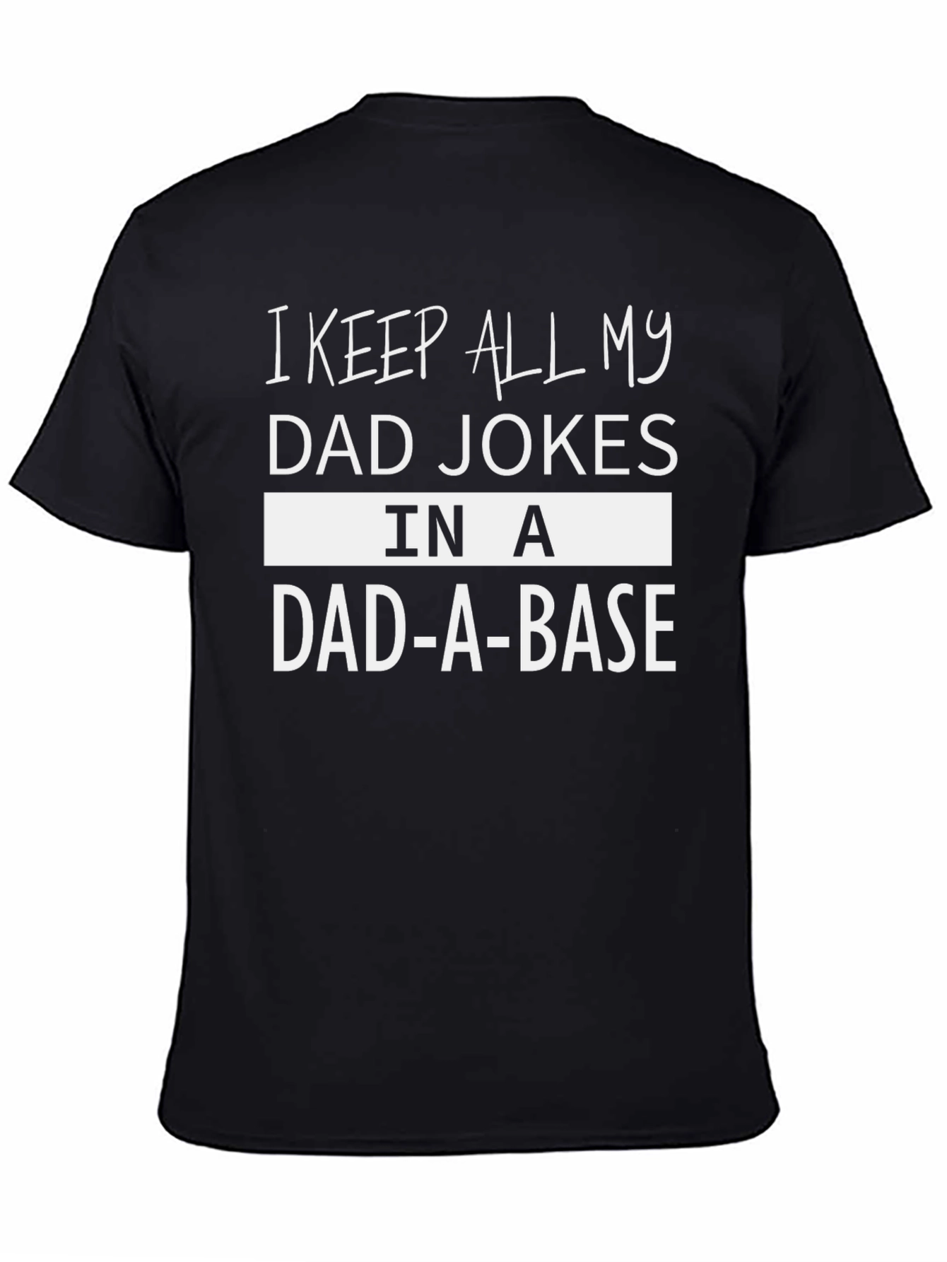Dad Jokes T-Shirt - Dad-a-base Funny Tee