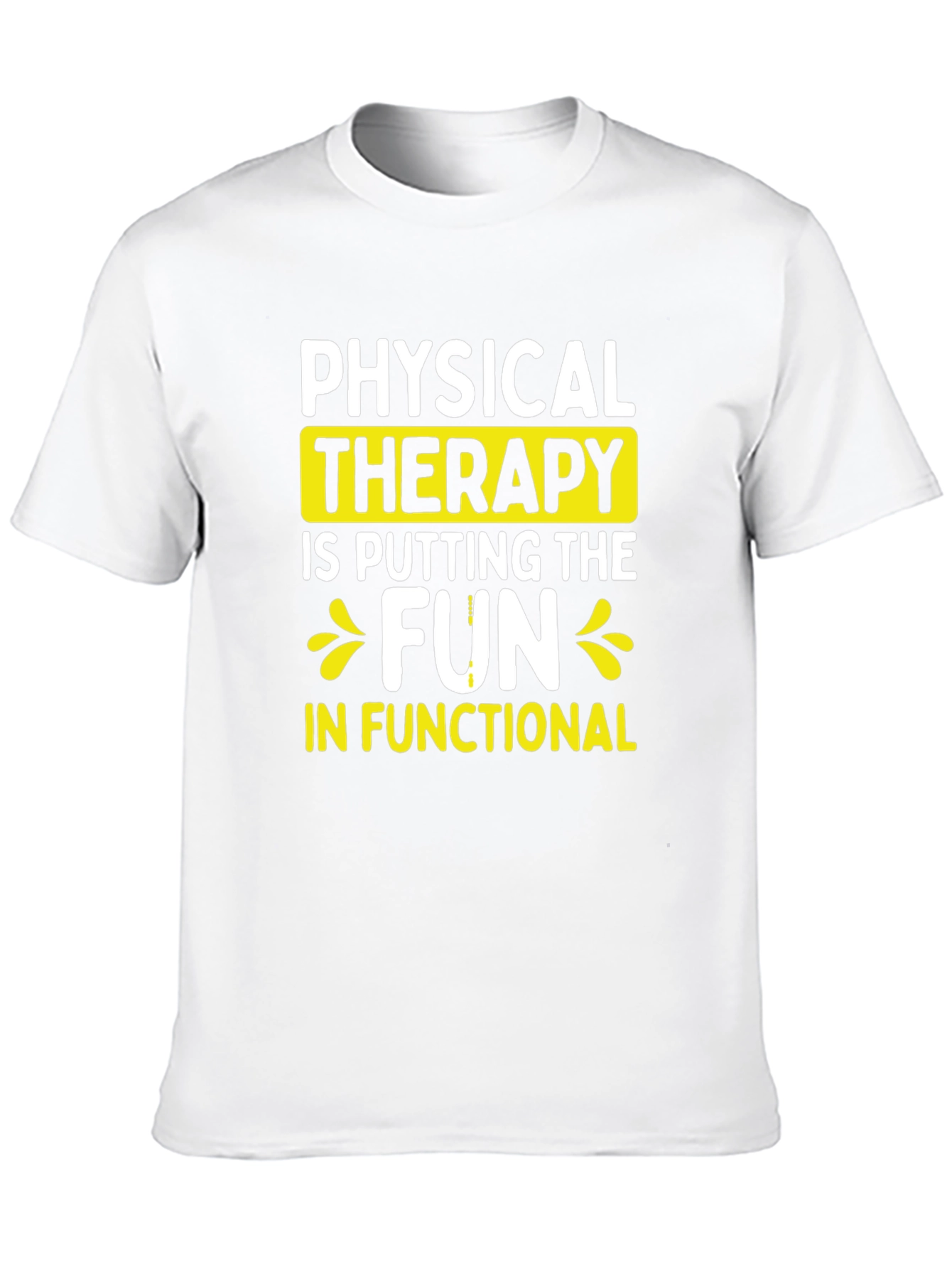Physical Therapy Fun T-Shirt - Functional Fitness Tee