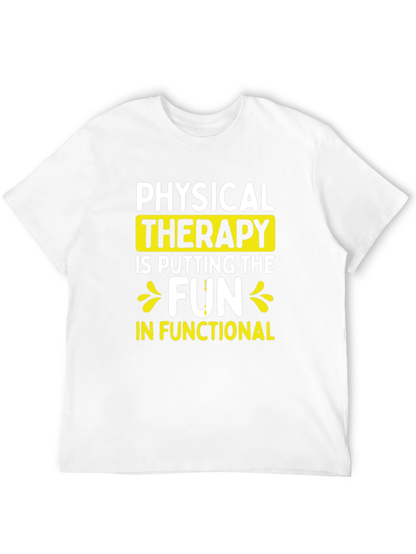 Physical Therapy Fun T-Shirt - Functional Fitness Tee