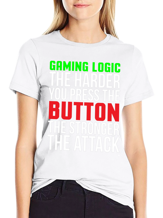 Gaming Logic T-Shirt - Harder Button Press Stronger Attack!