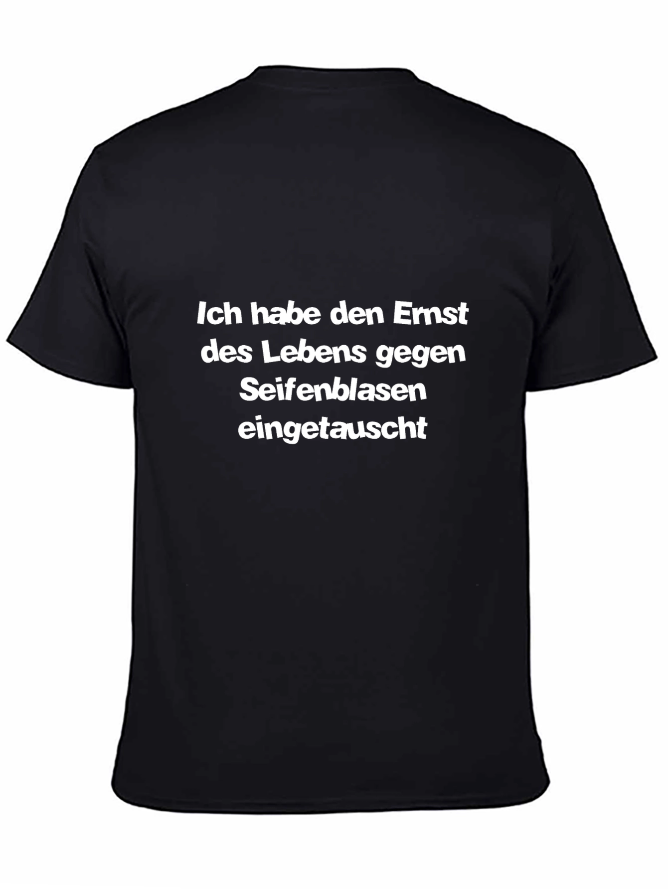 Humorous Black T-Shirt: Ernst des Lebens