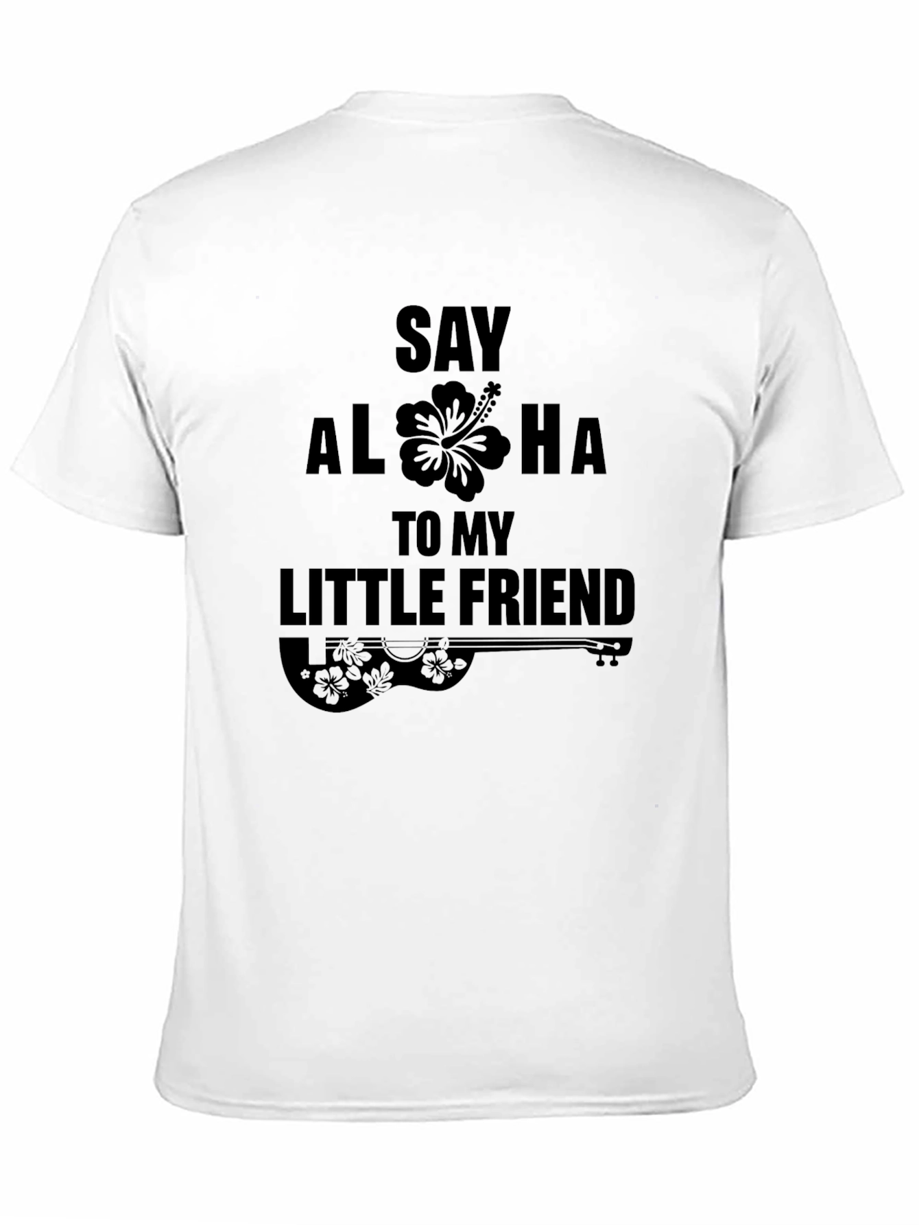 Say Aloha to My Little Friend T-Shirt
