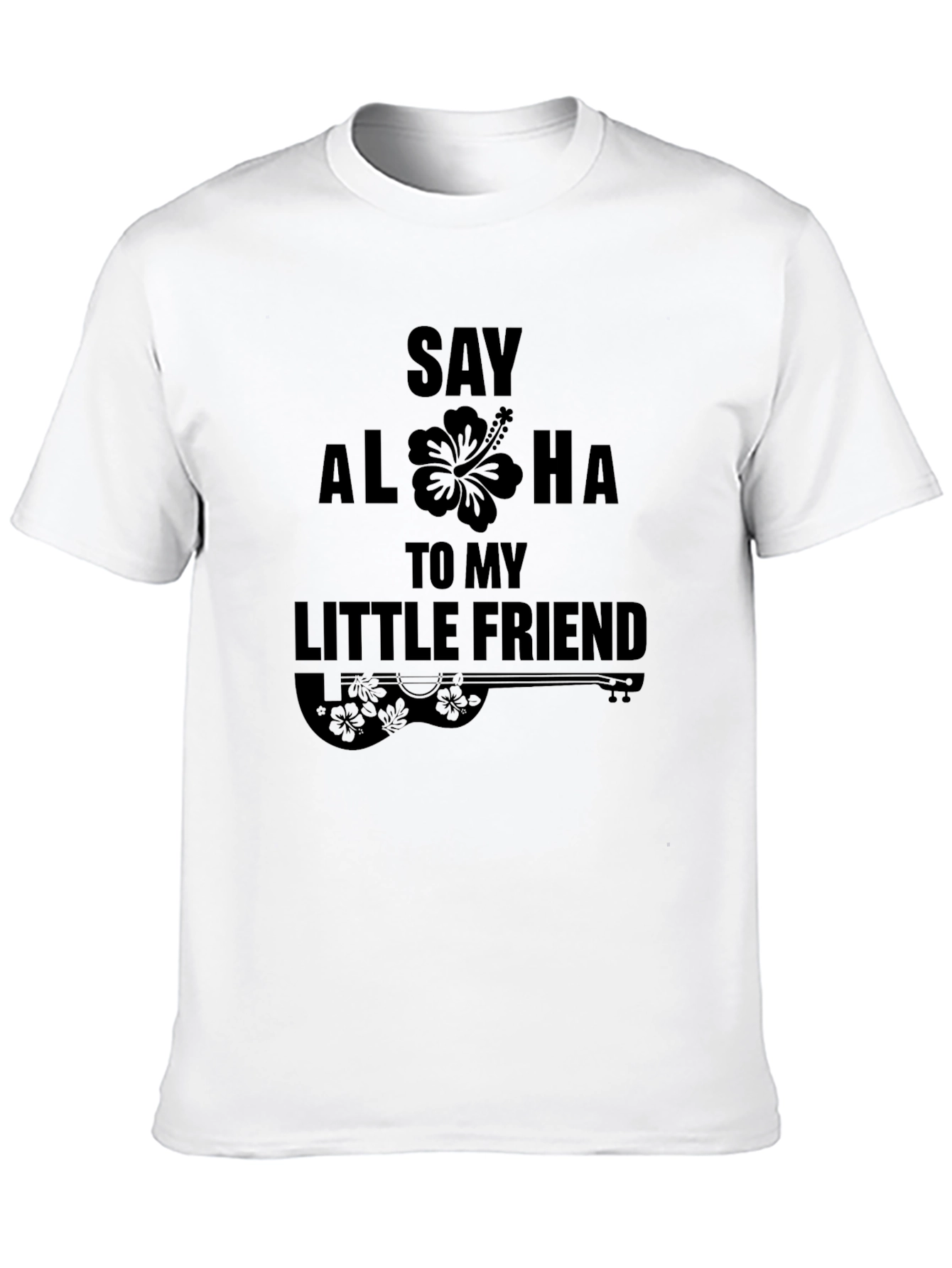 Say Aloha to My Little Friend T-Shirt