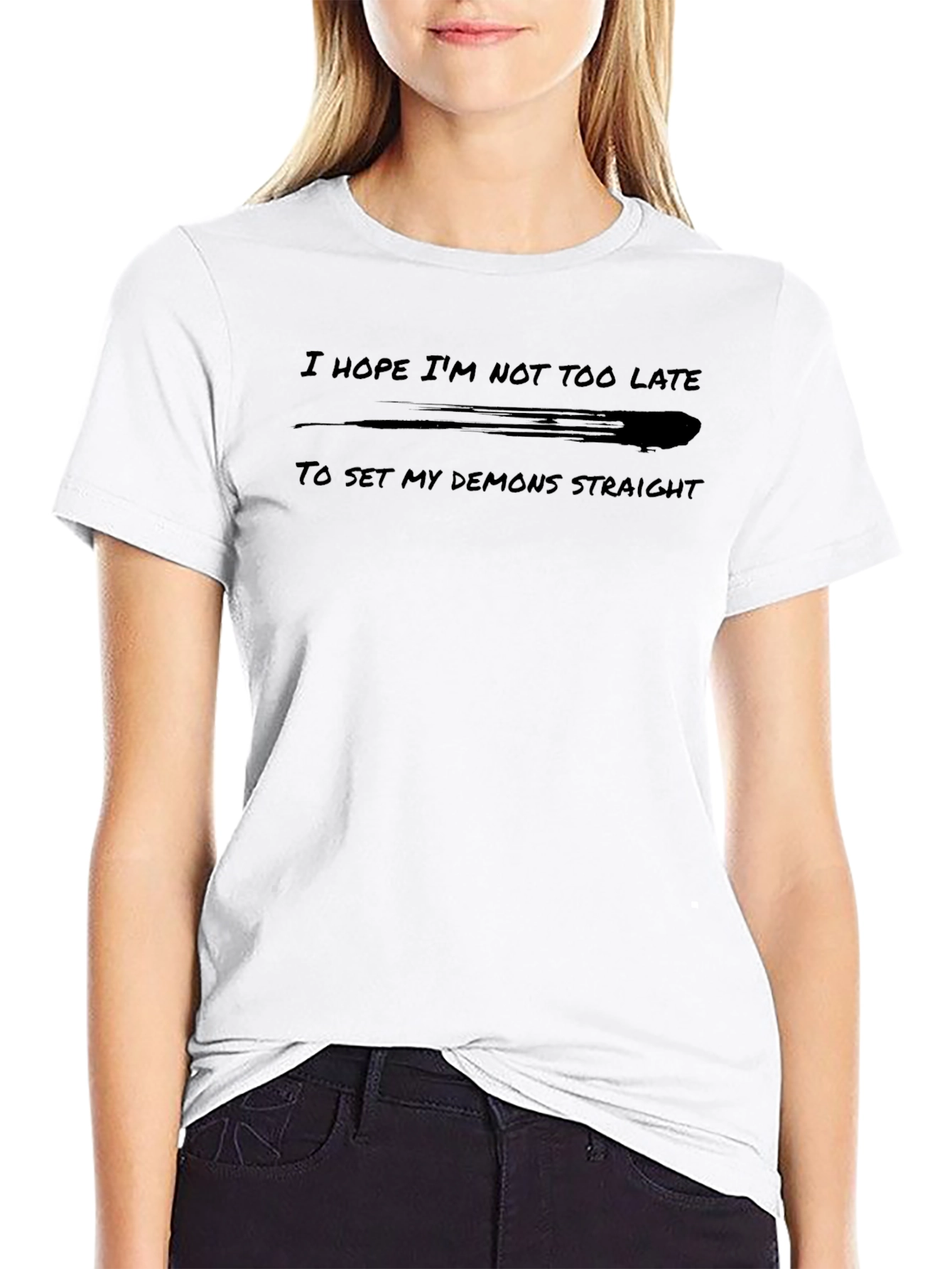 I Hope Im Not Too Late Graphic T-Shirt