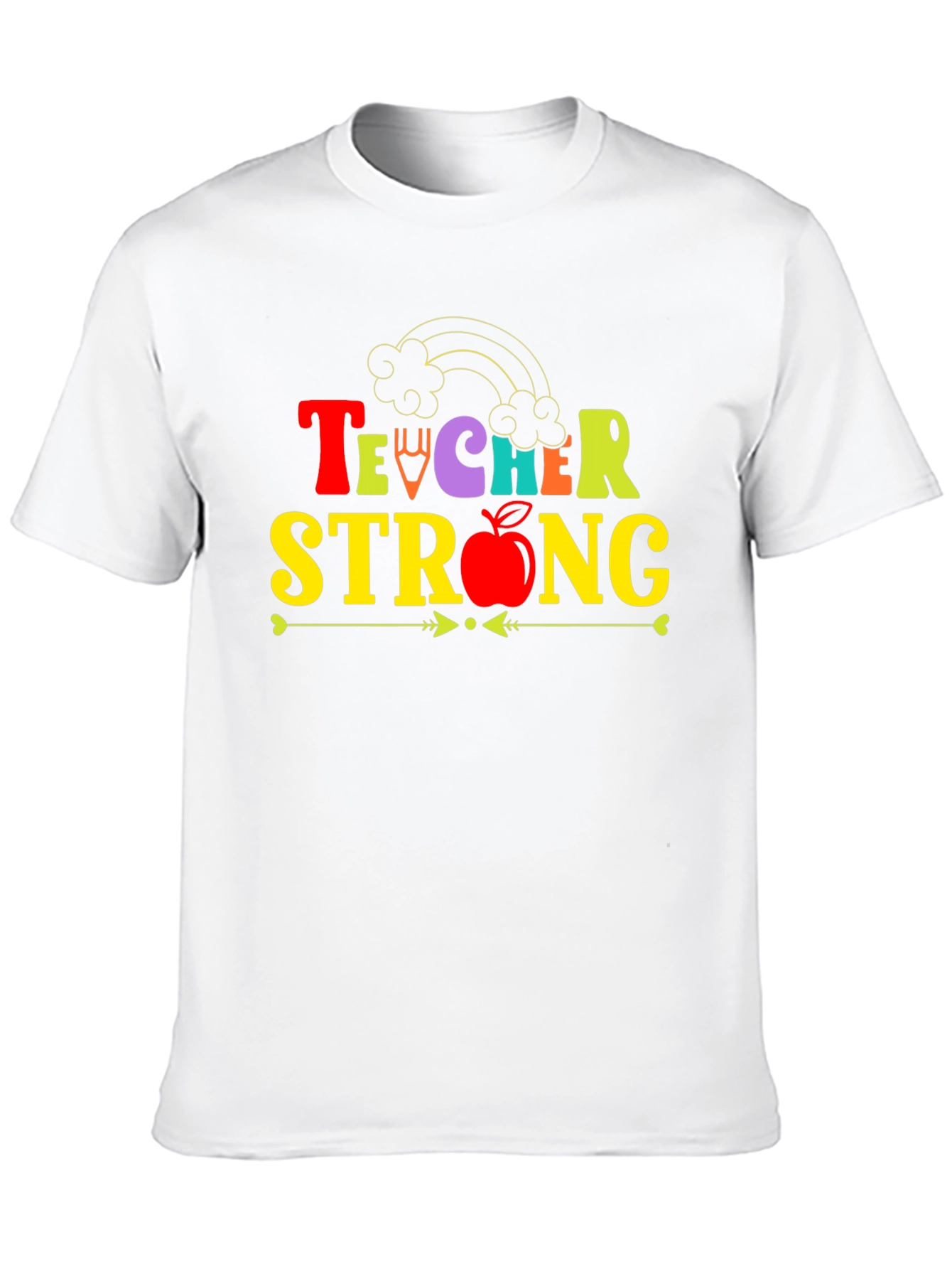 Teacher Strong T-Shirt Teacher Appreciation Tee