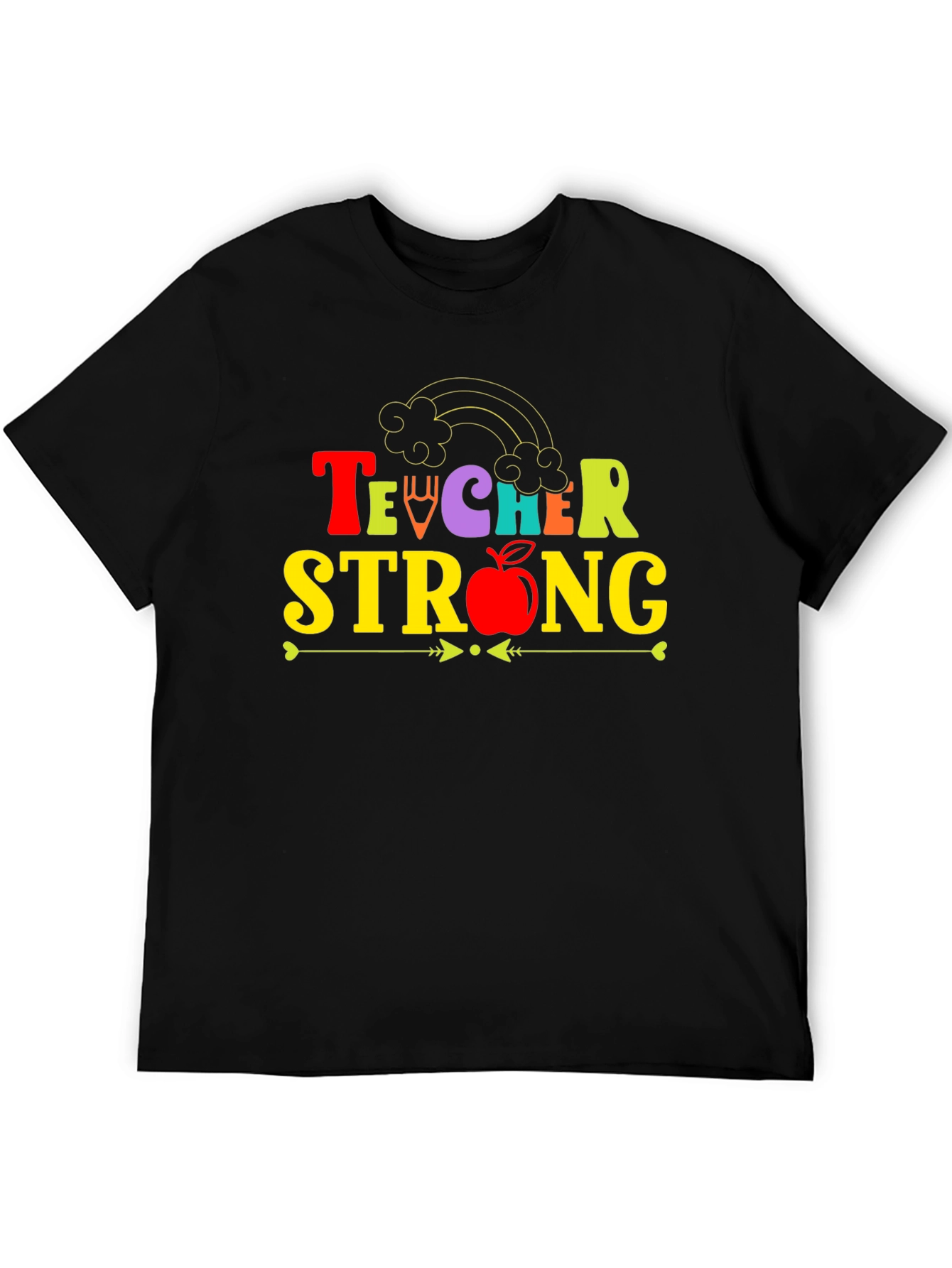 Teacher Strong T-Shirt Teacher Appreciation Tee