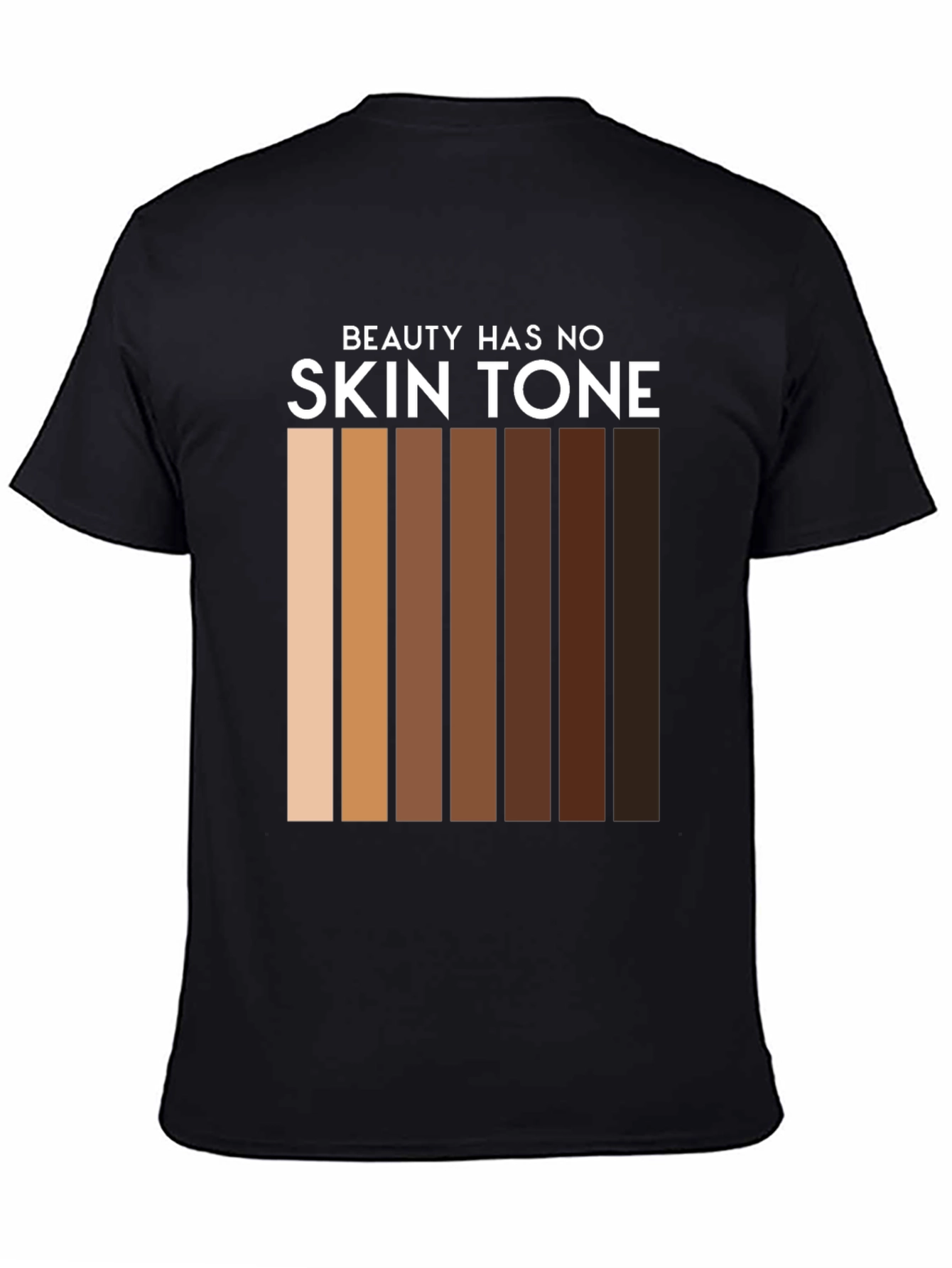 Beauty Has No Skin Tone T-Shirt