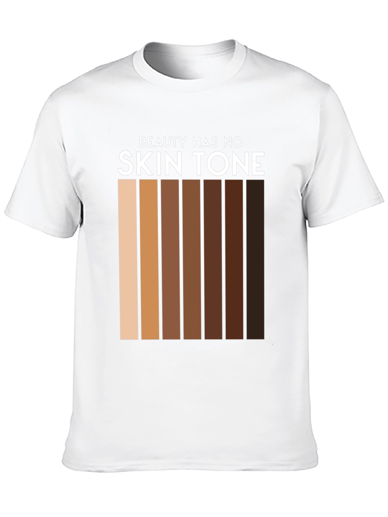 Beauty Has No Skin Tone T-Shirt