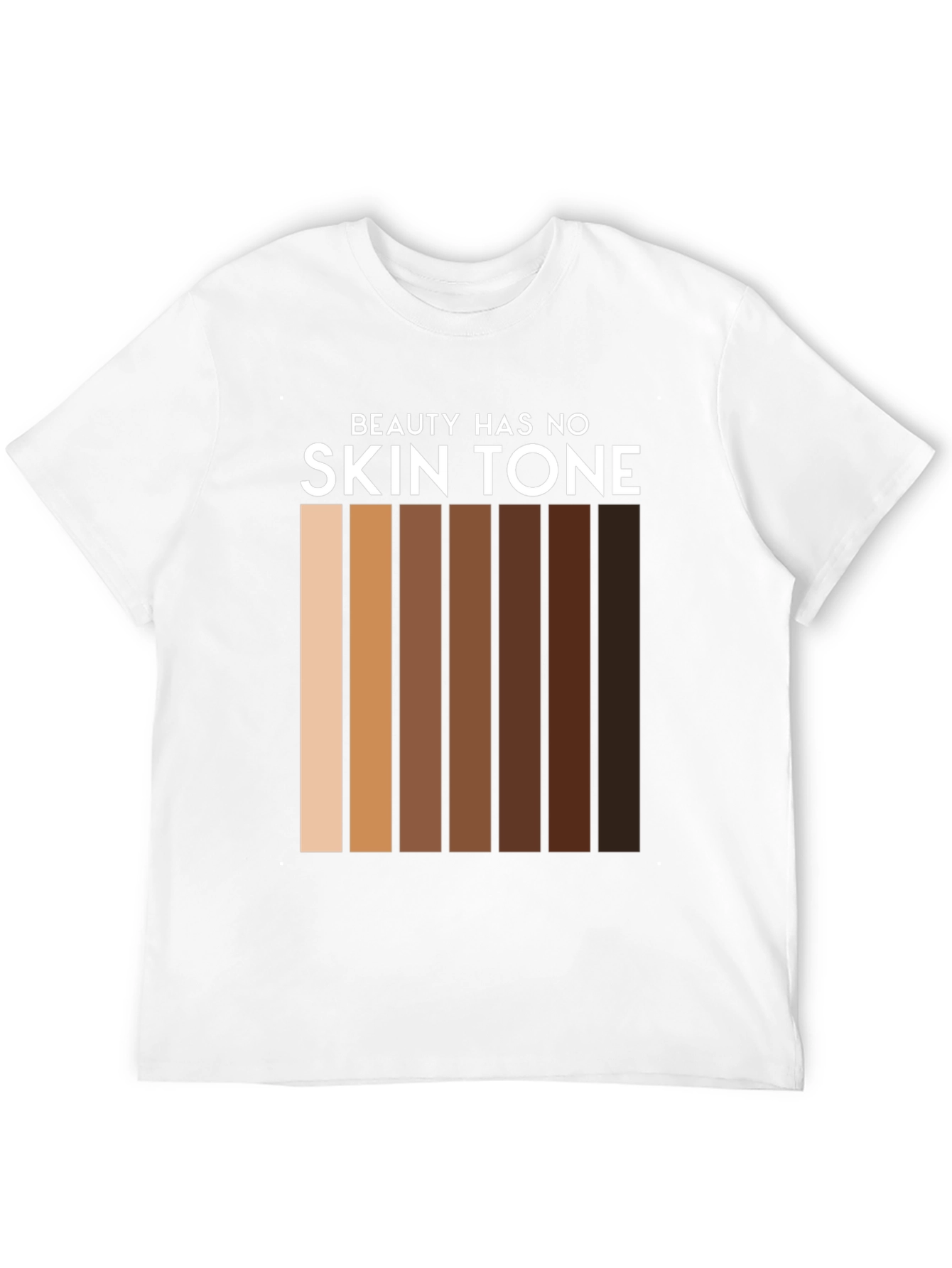 Beauty Has No Skin Tone T-Shirt