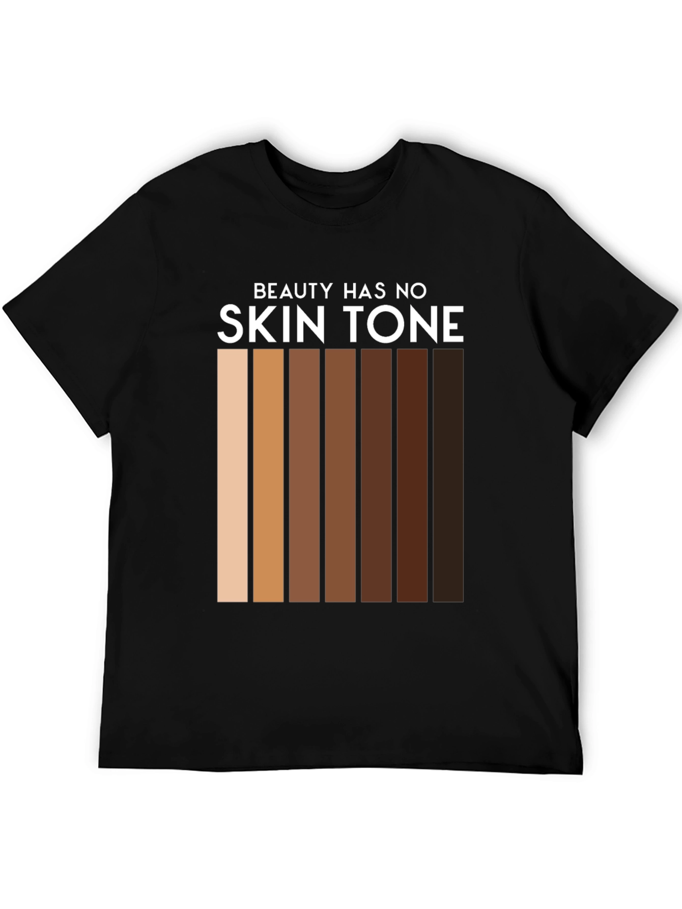 Beauty Has No Skin Tone T-Shirt