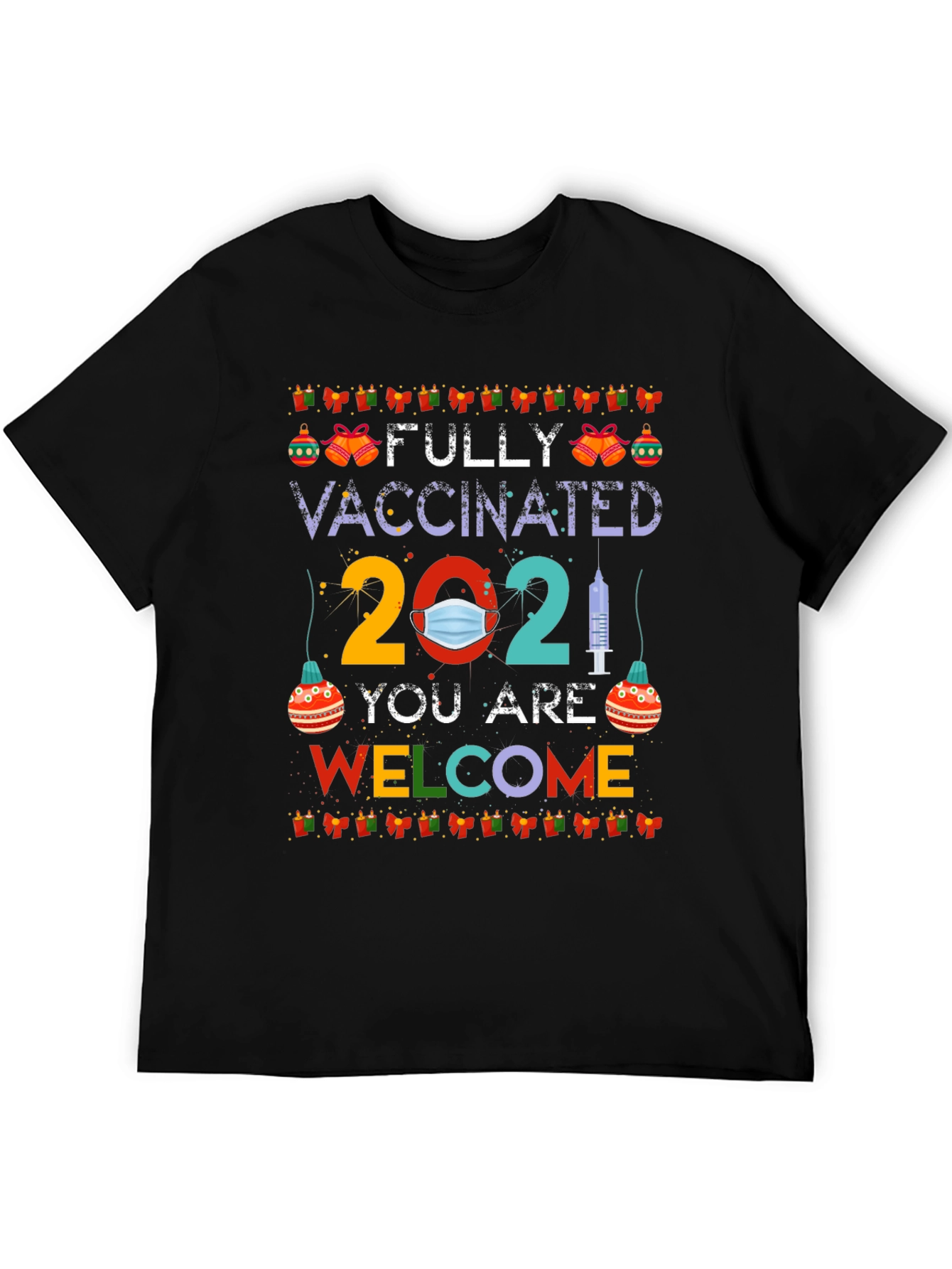 Fully Vaccinated 2021 Novelty T-Shirt