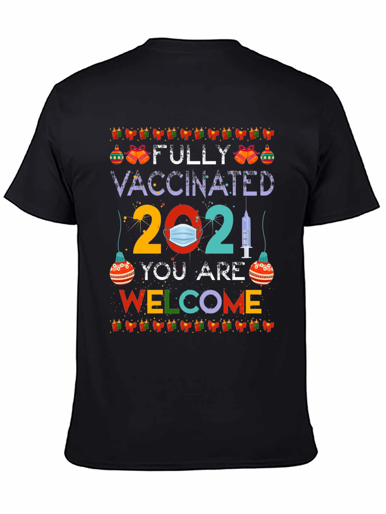 Fully Vaccinated 2021 Novelty T-Shirt