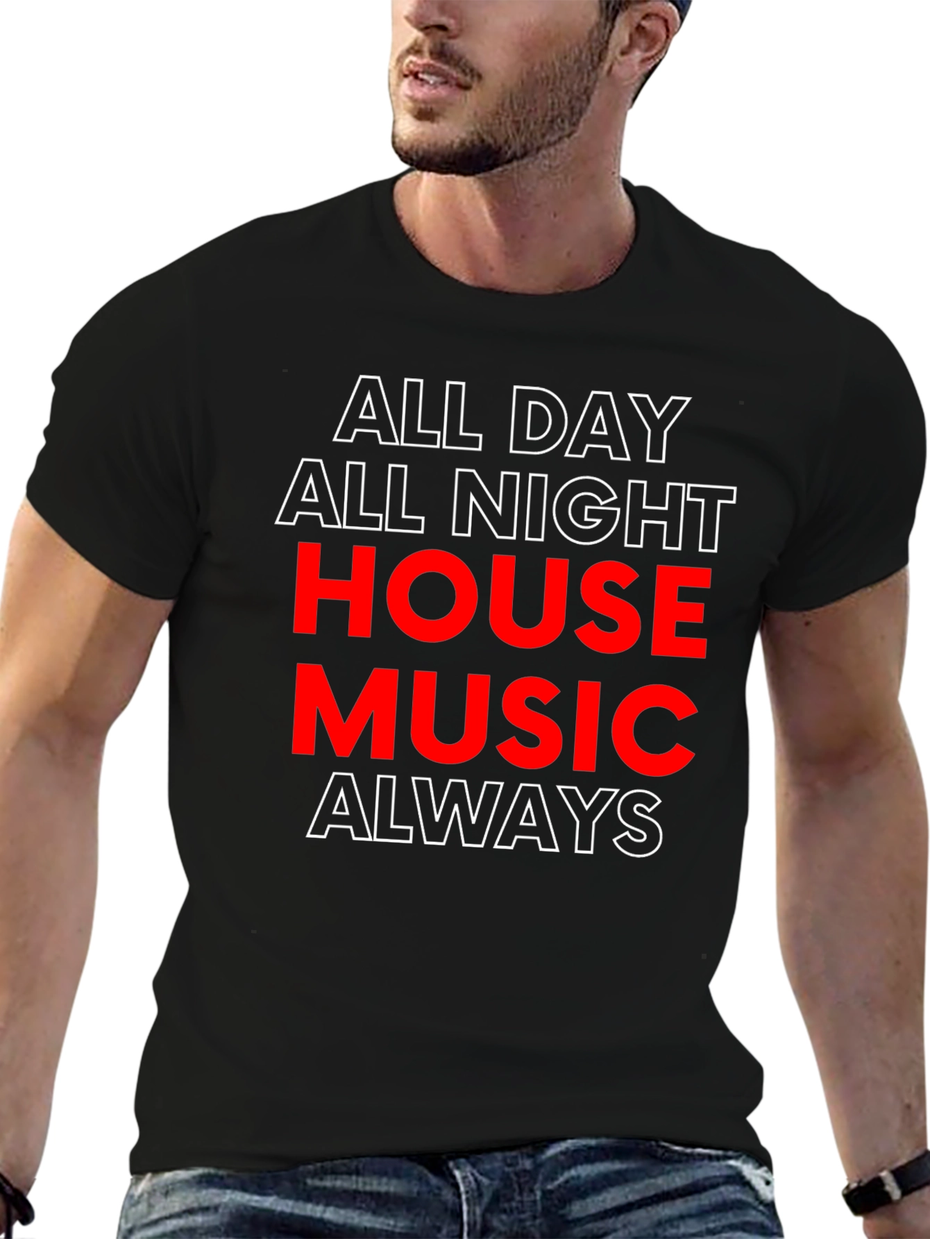 All Day All Night House Music T-Shirt