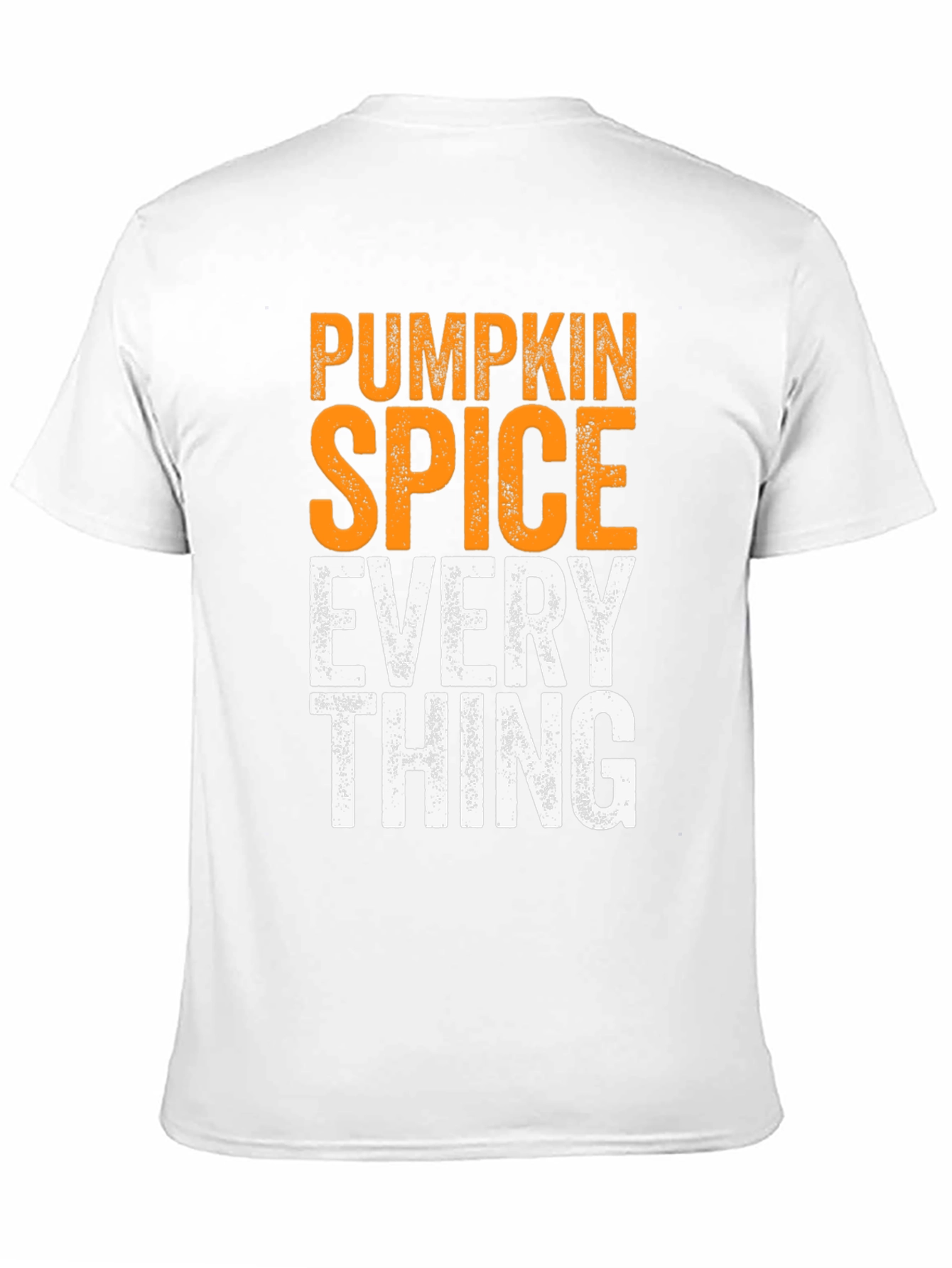 Pumpkin Spice Everything - Mens Graphic T-Shirt