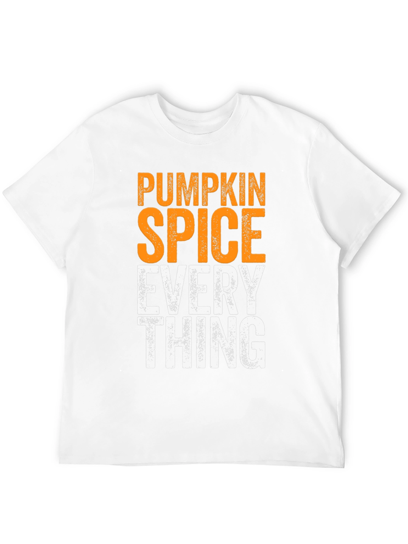 Pumpkin Spice Everything - Mens Graphic T-Shirt